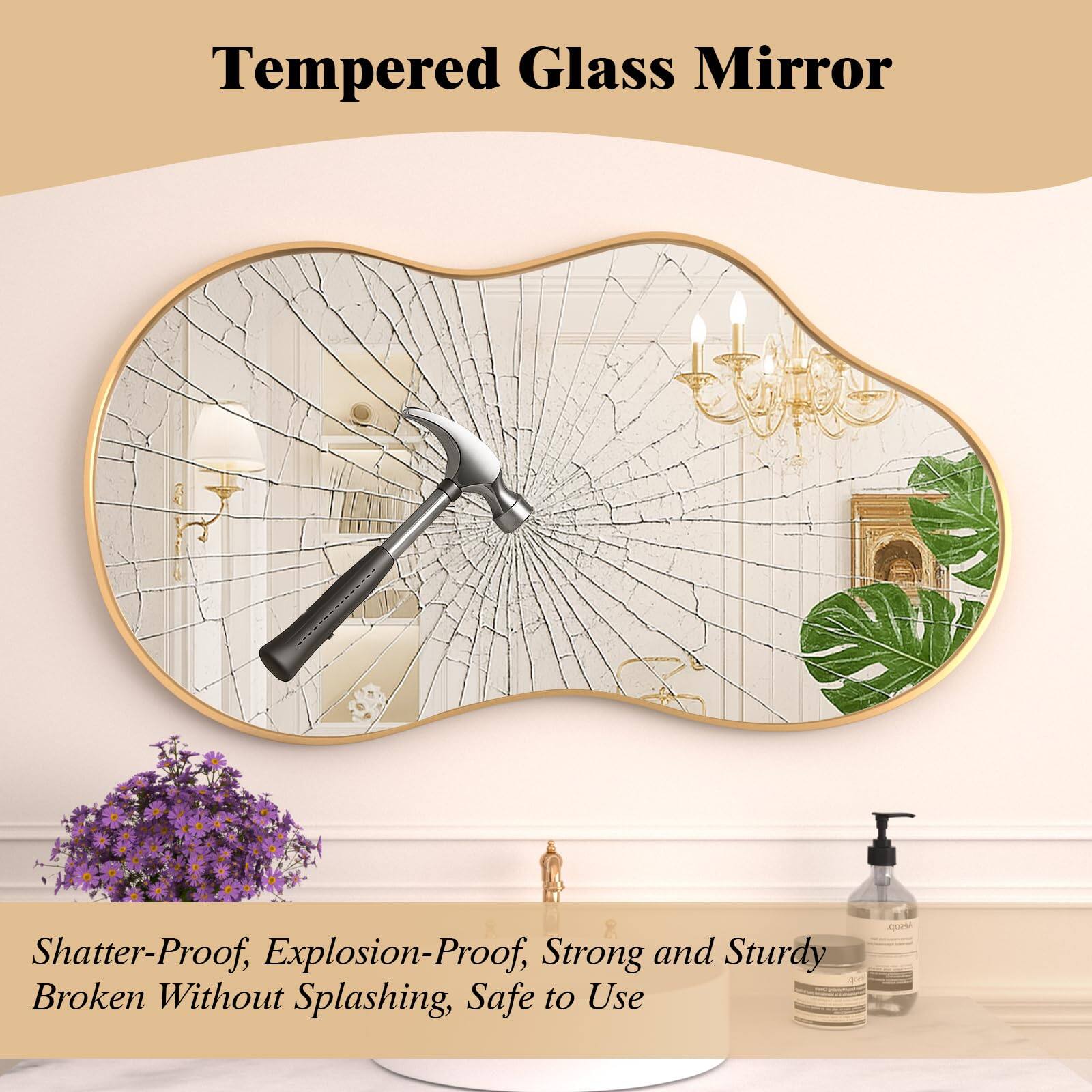 Tempered Glass Mirror

Shatter-Proof, Explosion-Proof, Strong and Sturdy Broken Without Splashing, Safe to Use