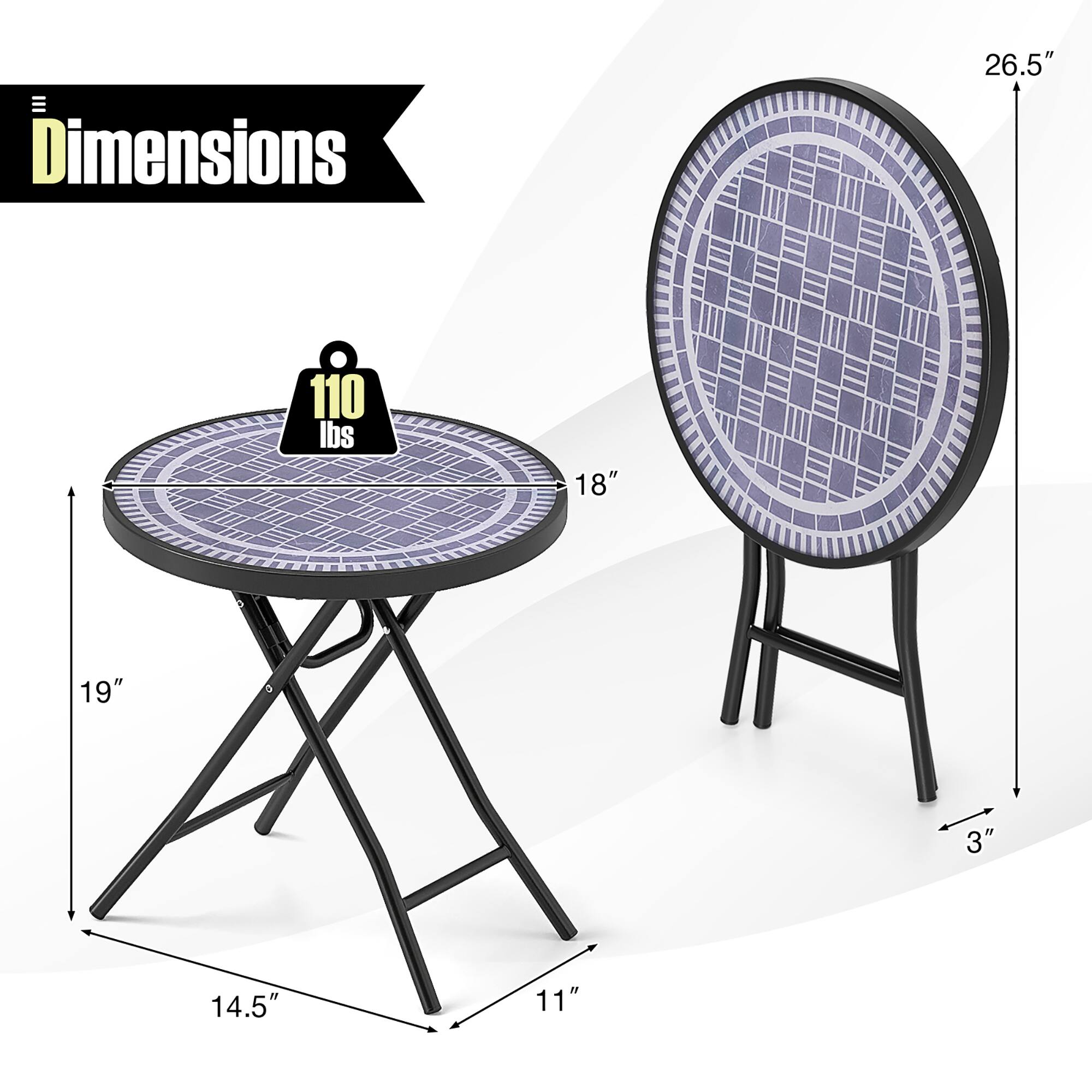 Dimensions:  
- Diameter: 26.5"  
- Height: 18"  
- Weight Capacity: 110 lbs  
- Leg Width: 19"  
- Leg Height: 14.5"  
- Base Width: 11"  
- Thickness: 3"