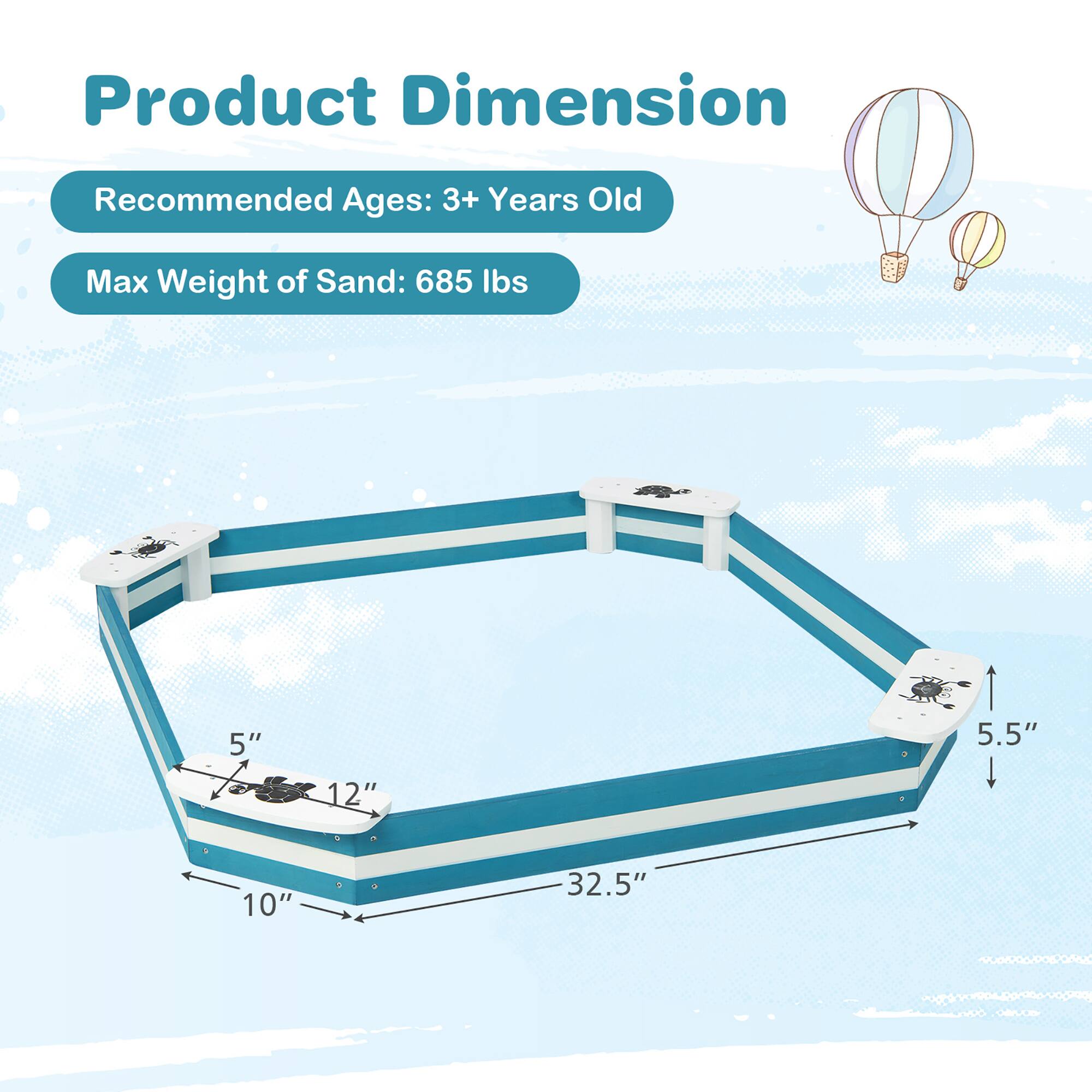 Product Dimension

Recommended Ages: 3+ Years Old

Max Weight of Sand: 685 lbs

5" 5.5" 12" 10" 32.5"