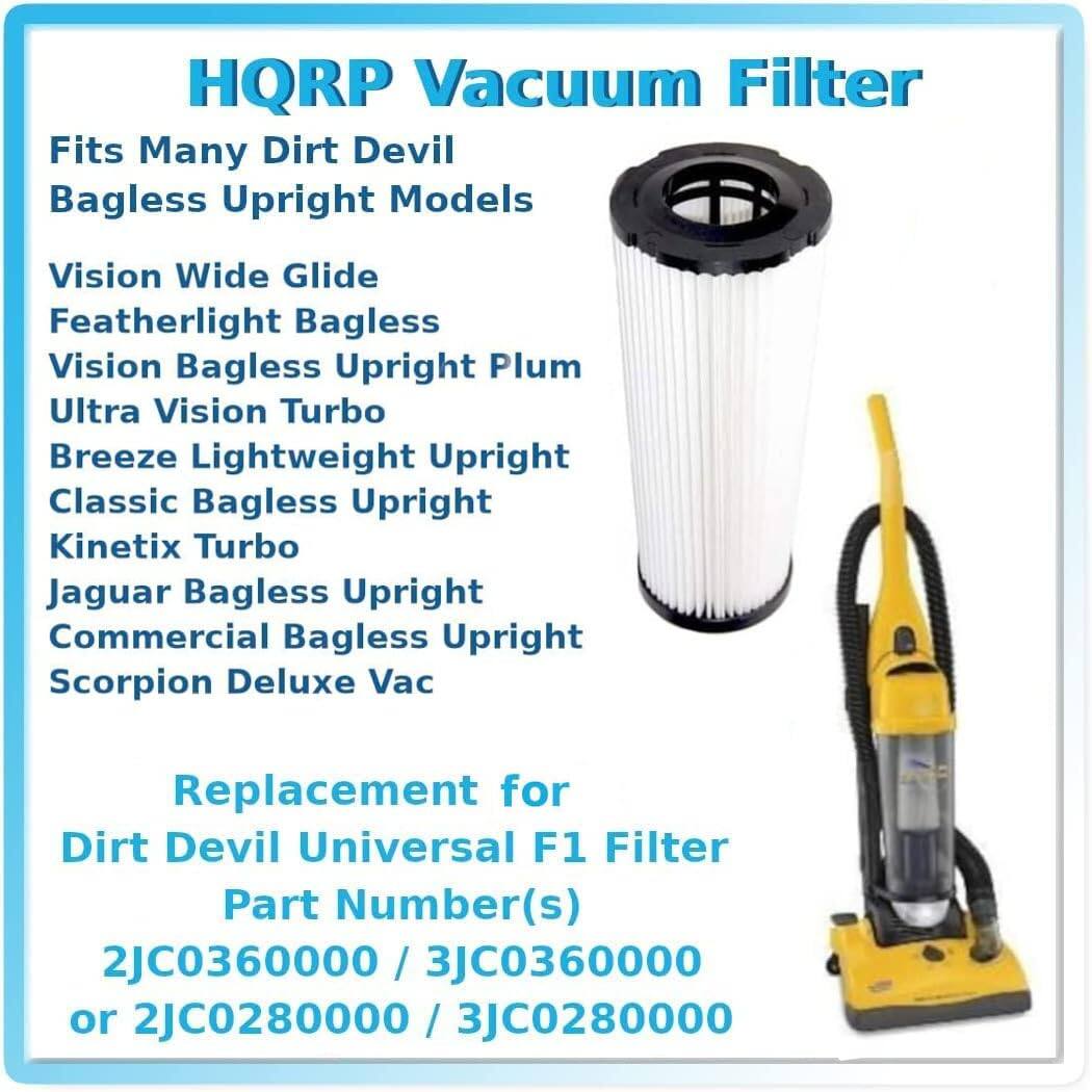 HQRP Vacuum Filter

Fits Many Dirt Devil Bagless Upright Models

- Vision Wide Glide
- Featherlight Bagless
- Vision Bagless Upright Plum
- Ultra Vision Turbo
- Breeze Lightweight Upright
- Classic Bagless Upright
- Kinetix Turbo
- Jaguar Bagless Upright
- Commercial Bagless Upright
- Scorpion Deluxe Vac

Replacement for Dirt Devil Universal F1 Filter

Part Number(s):
- 2JC0360000 / 3JC0360000
- or 2JC0280000 / 3JC0280000