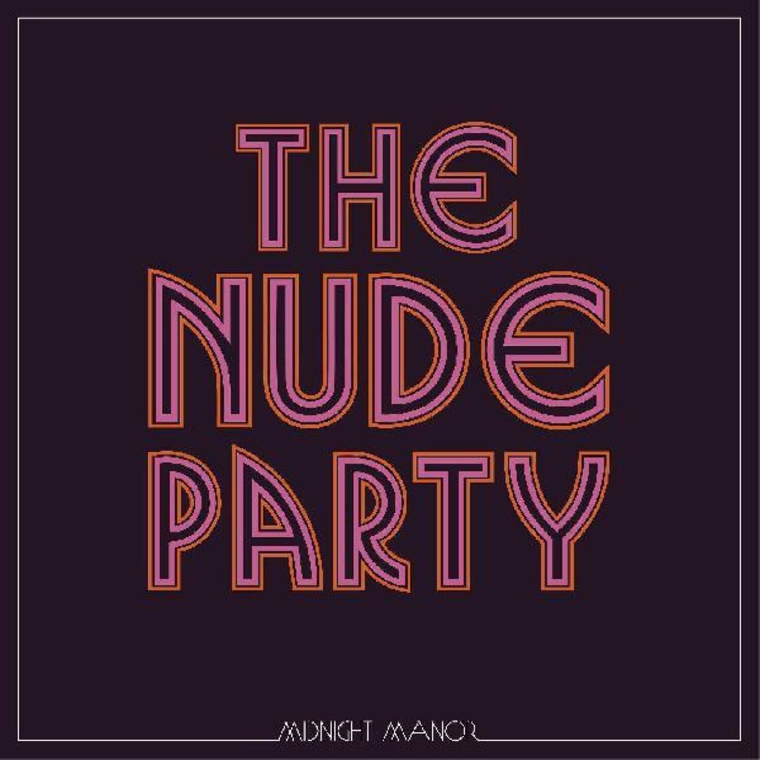 The Nude Party and Night Manor