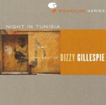 Front Standard. A Night in Tunisia: The Very Best of Dizzy Gillespie [CD].
