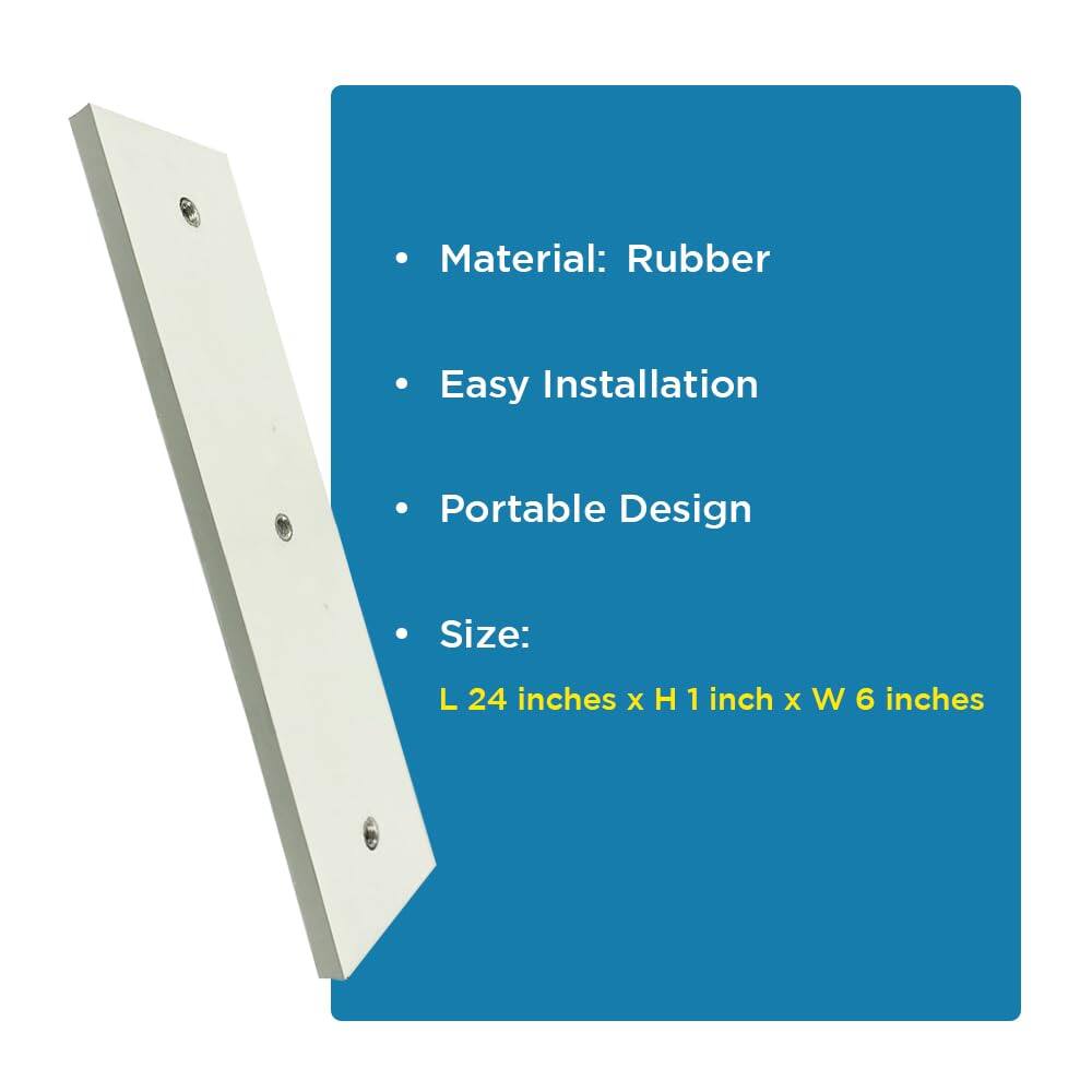 Material: Rubber  
Easy Installation  
Portable Design  
Size: L 24 inches x H 1 inch x W 6 inches