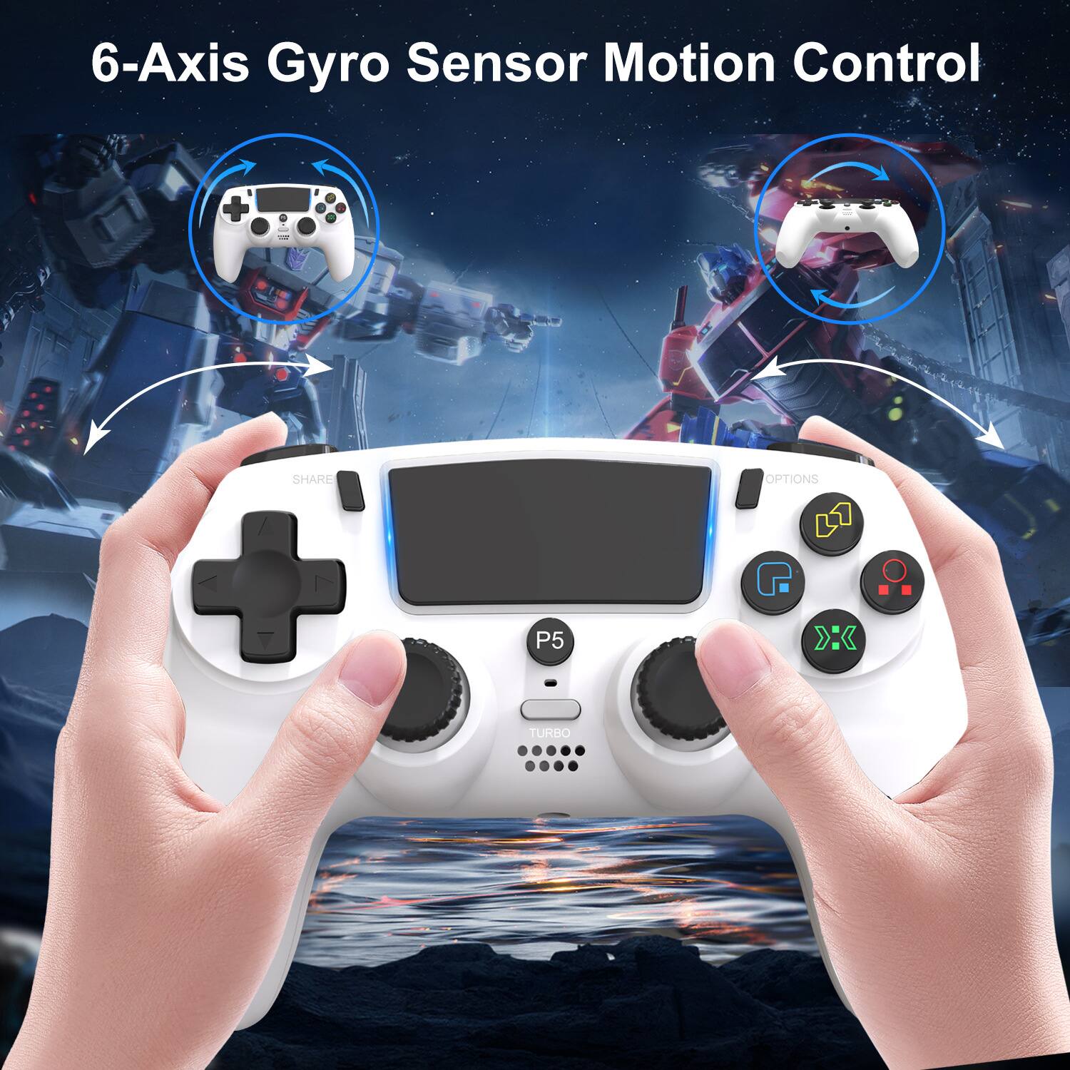 6-Axis Gyro Sensor Motion Control

P5 OPTIONS

TURBO