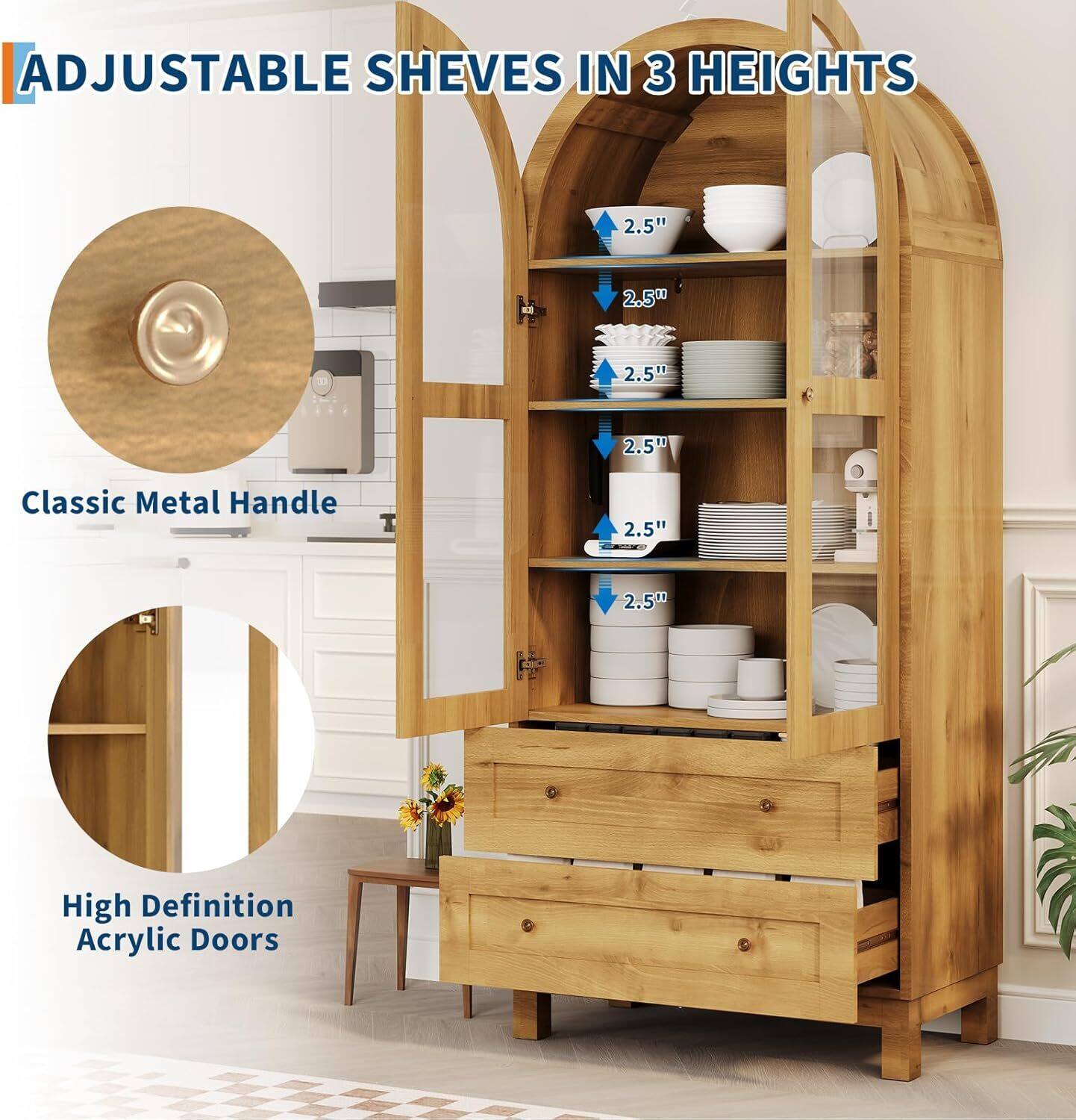 ADJUSTABLE SHELVES IN 3 HEIGHTS

Classic Metal Handle

High Definition Acrylic Doors
