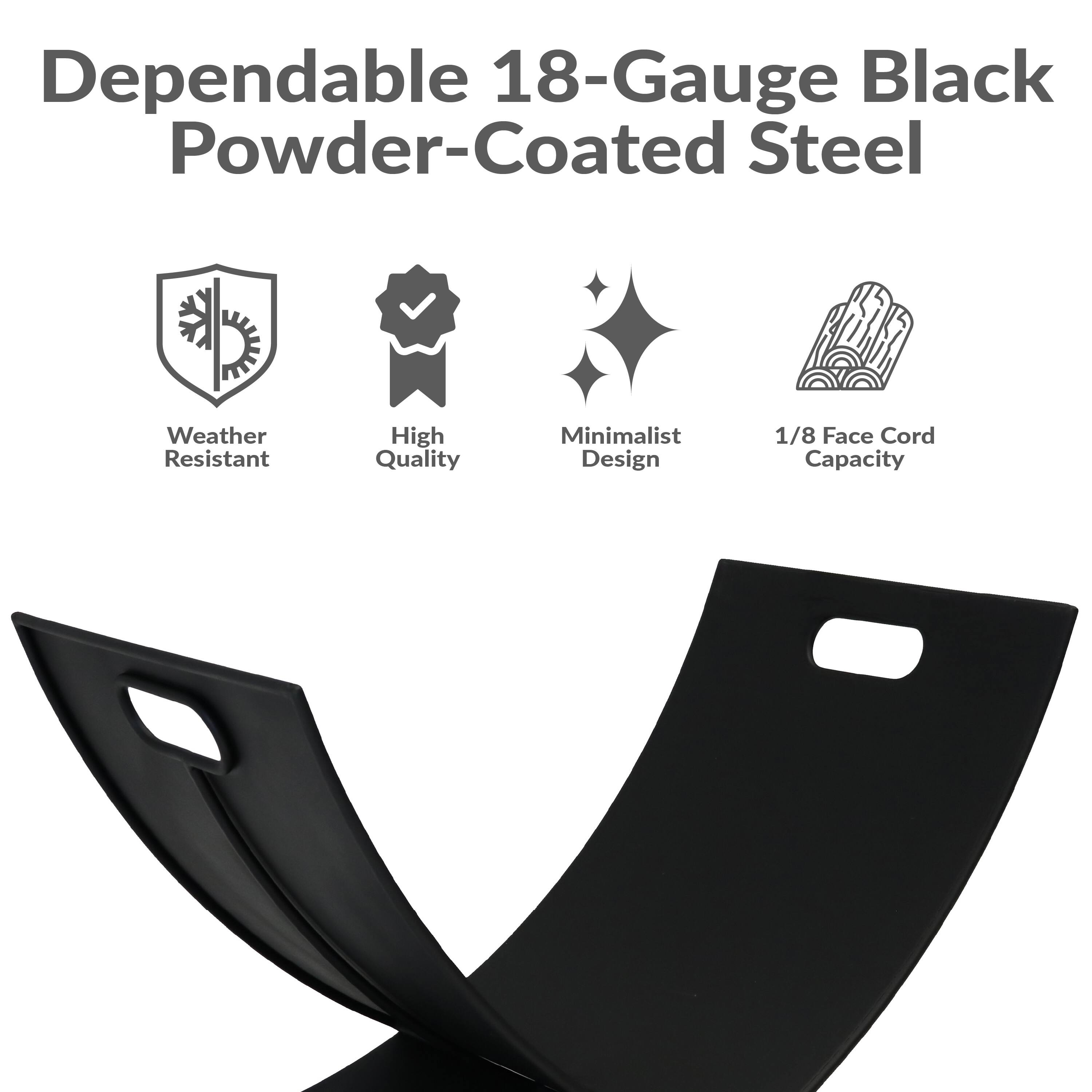 Dependable 18-Gauge Black Powder-Coated Steel

- Weather Resistant
- High Quality
- Minimalist Design
- 1/8 Face Cord Capacity