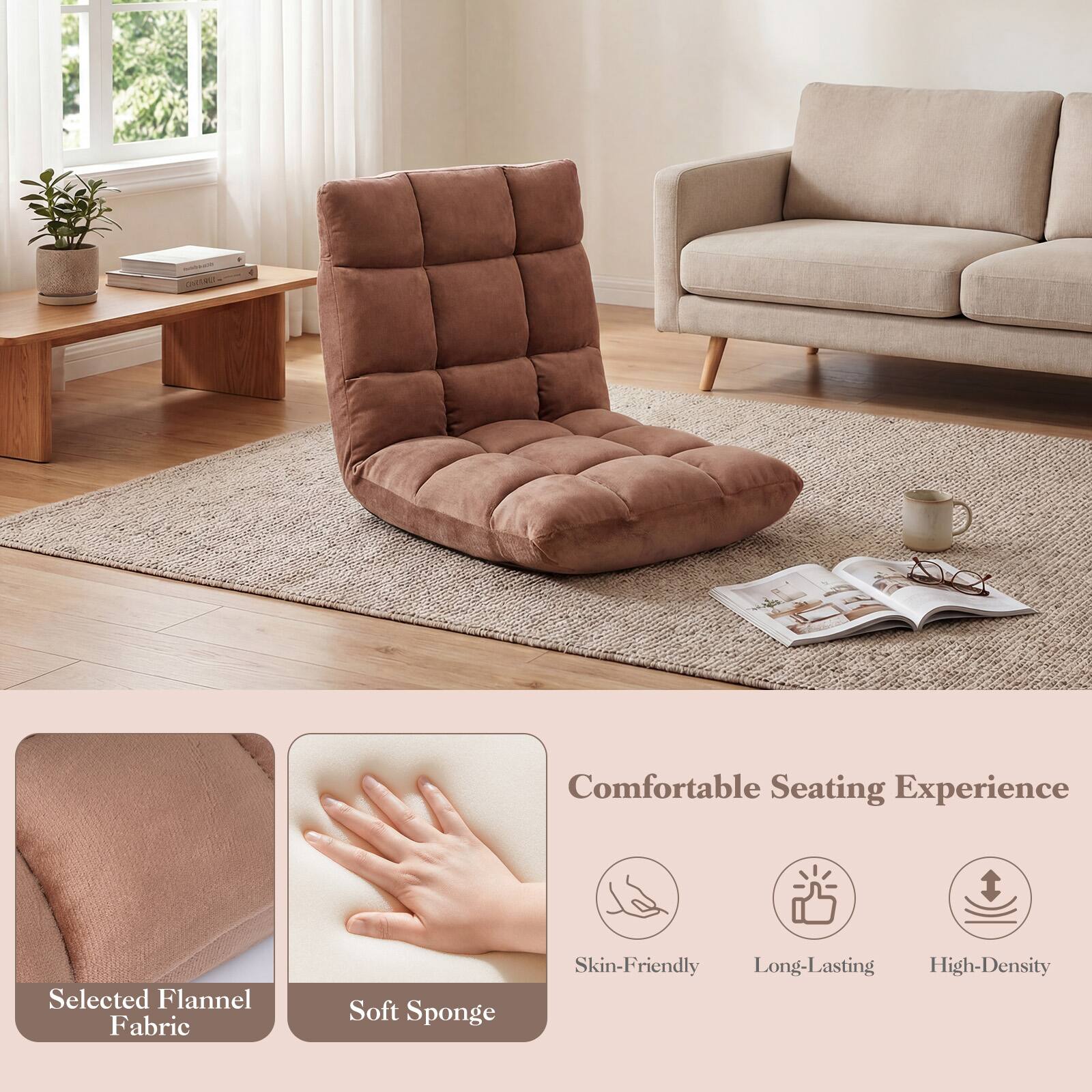 Comfortable Seating Experience

Selected Flannel Fabric  
Soft Sponge  
Skin-Friendly  
Long-Lasting  
High-Density