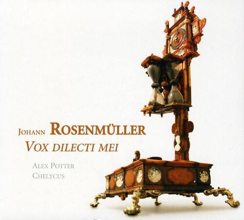 JOHANN ROSENMÜLLER  
Vox Dilecti Mei  
Alex Potter  
Chelycus
