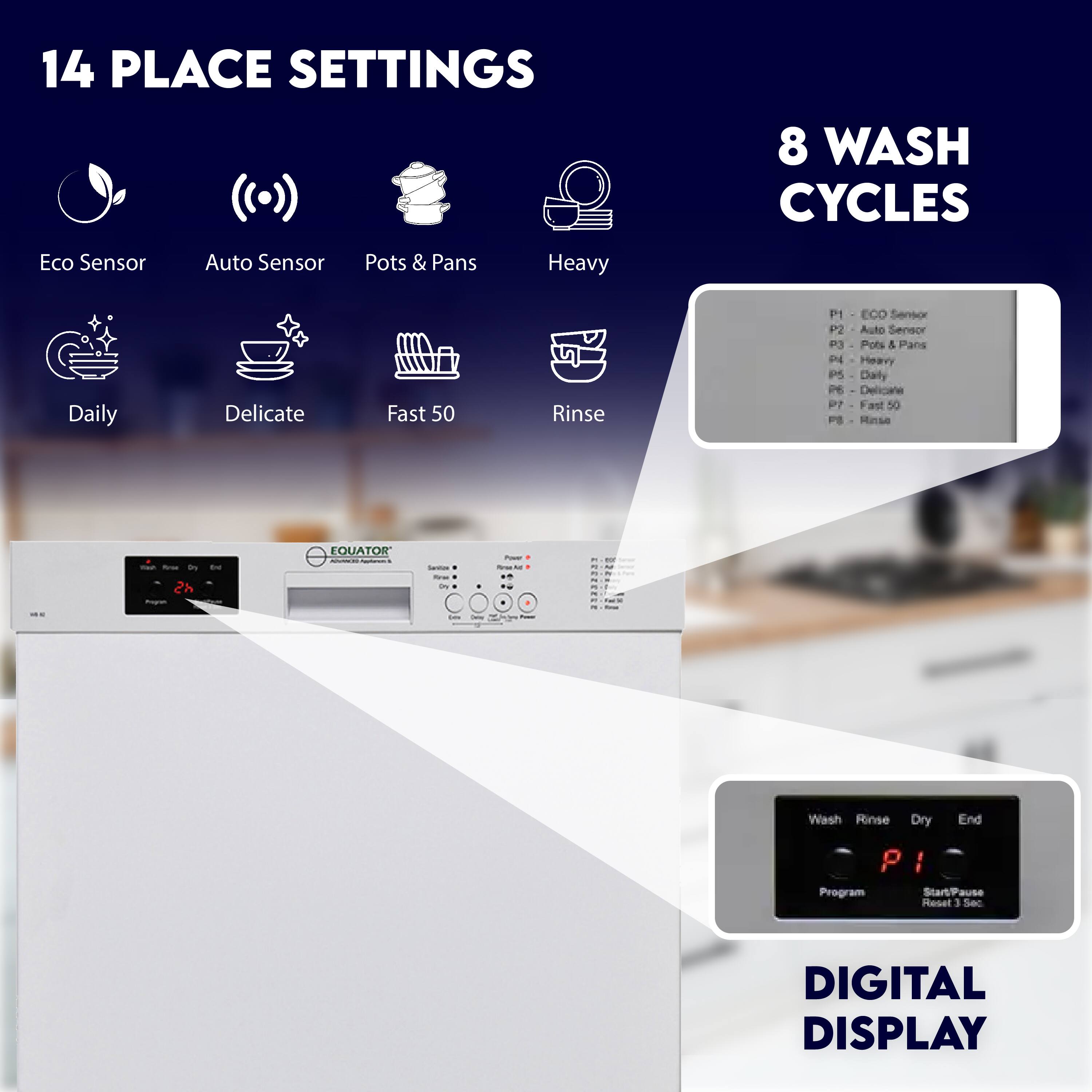 14 PLACE SETTINGS

- Eco Sensor
- Auto Sensor
- Pots & Pans
- Heavy
- Daily
- Delicate
- Fast 50
- Rinse

8 WASH CYCLES

- P1 - ECO Sensor
- P2 - Auto Sensor
- P3 - Pots & Pans
- P4 - Heavy
- P5 - Daily
- P6 - Delicate
- P7 - Fast 50
- P8 - Rinse

DIGITAL DISPLAY

- Wash
- Rinse
- Dry
- End
- Program
- Start/Pause
- Reset 3 Sec