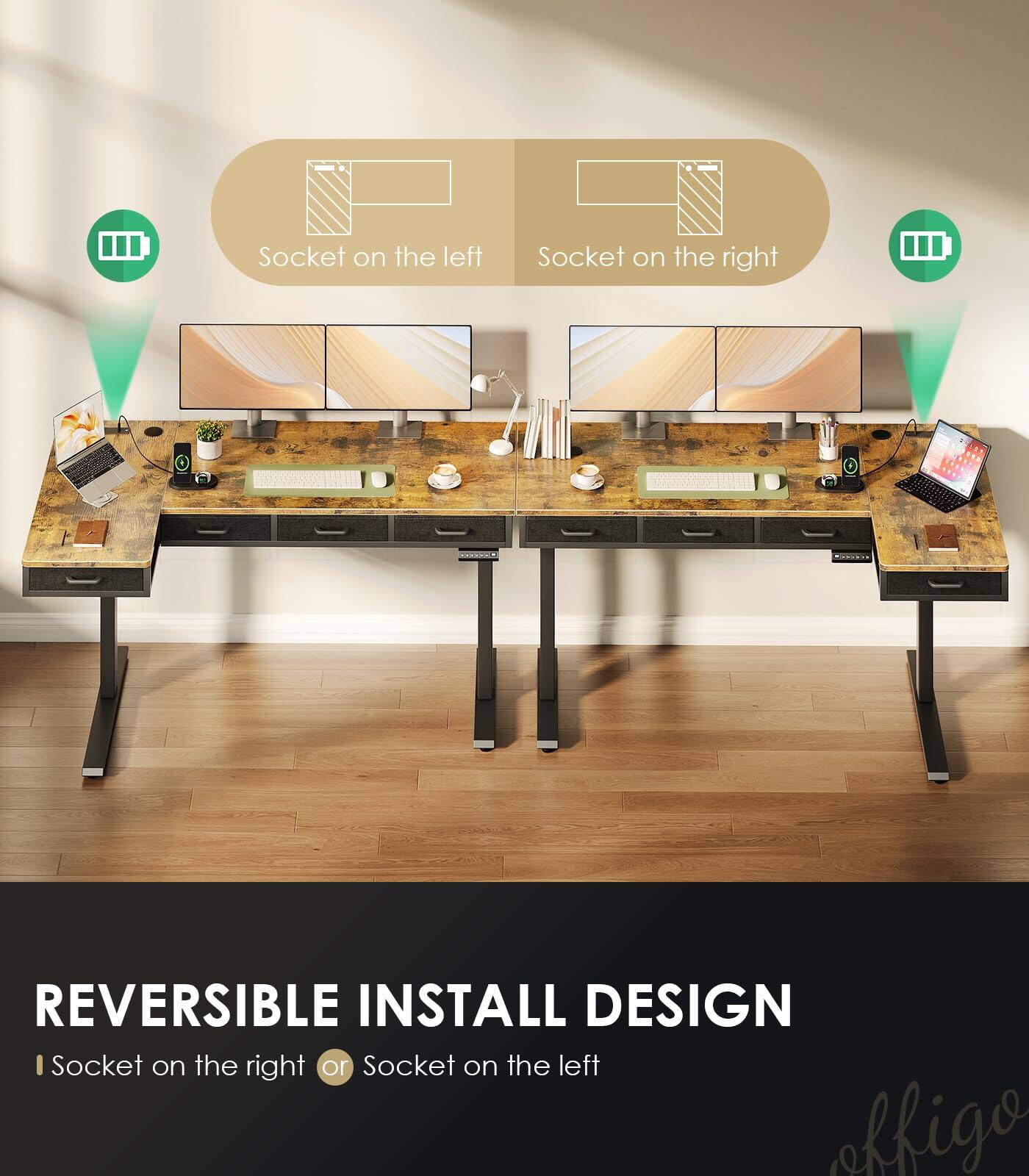 Socket on the left  
Socket on the right  
REVERSIBLE INSTALL DESIGN  
Socket on the right or Socket on the left