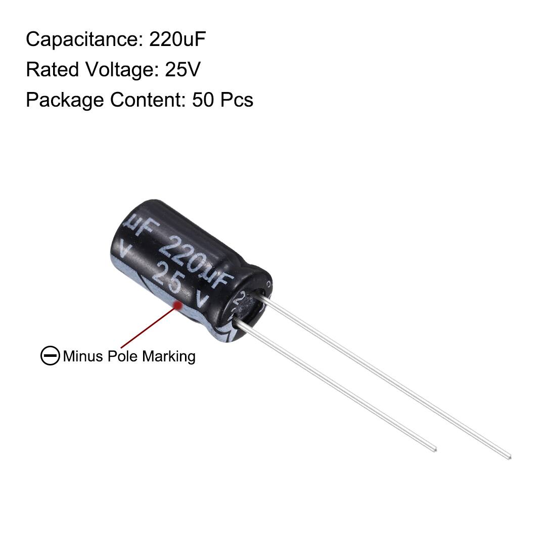 Capacitance: 220uF  
Rated Voltage: 25V  
Package Content: 50 Pcs  

uF N 25 220uF V 2  

Minus Pole Marking