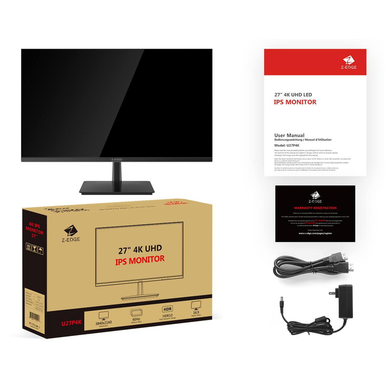 **Z-EDGE 27" 4K UHD LED IPS MONITOR**

**User Manual / Bedienungsanleitung / Manuel d'Utilisation**

**Model: U27P4K**

**Warranty Registration**

**27" 4K UHD LED IPS MONITOR**

**U27P4K**

**3840 x 2160**

**60Hz**

**HDR10**

**169**

**Z-EDGE**