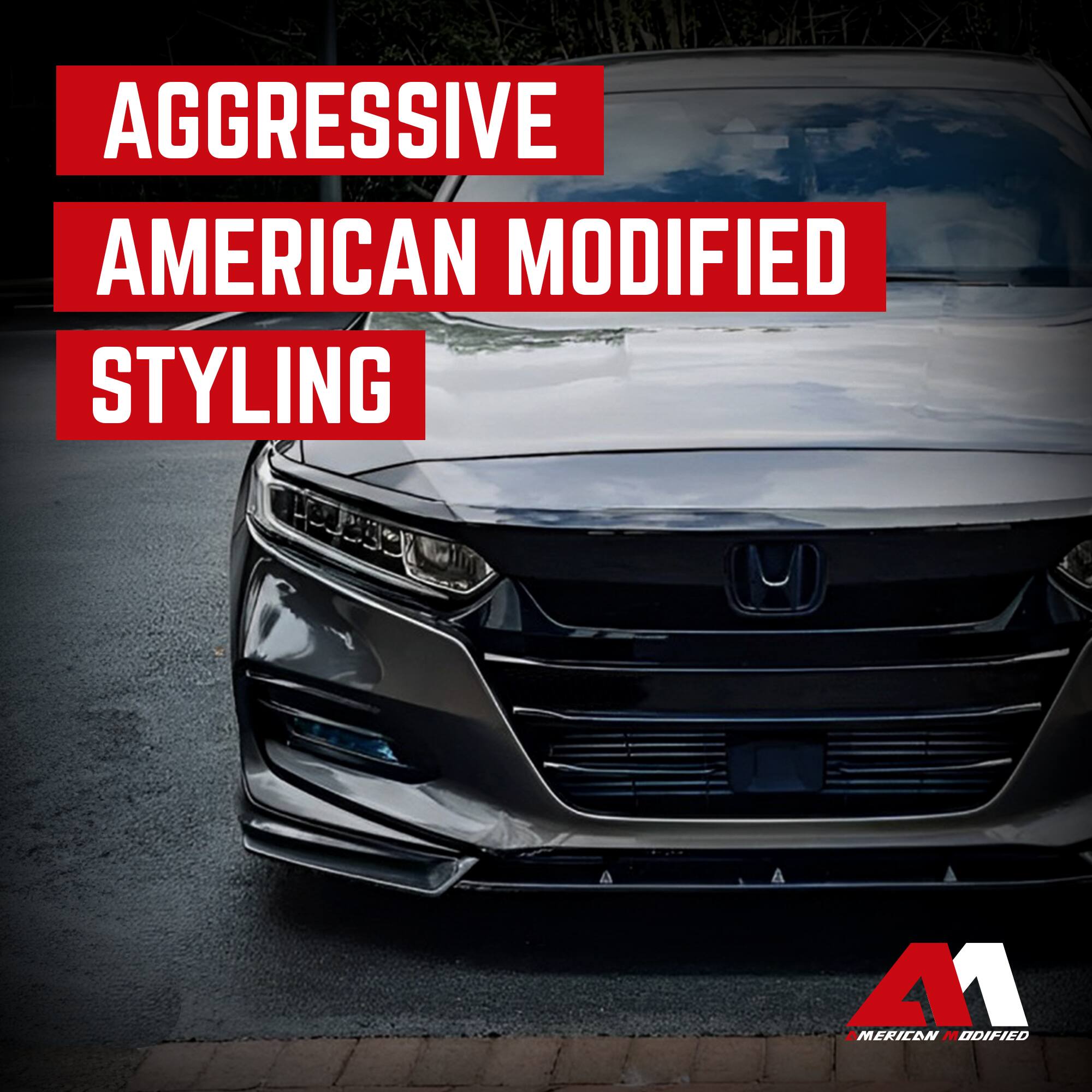 AGGRESSIVE AMERICAN MODIFIED STYLING

A1 AMERICAN MODIFIED