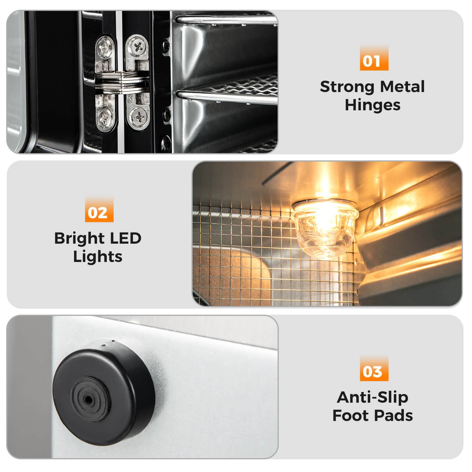 01 Strong Metal Hinges  
02 Bright LED Lights  
03 Anti-Slip Foot Pads