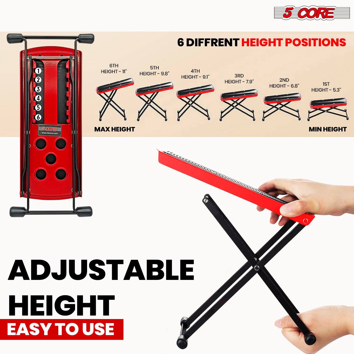 5 CORE, 6 DIFFERENT HEIGHT POSITIONS, 1, 2, 3, 4, 5, 6, 6TH HEIGHT-11", 5TH HEIGHT-9.8", 4TH HEIGHT-9.1", 3RD HEIGHT-7.9", 2ND HEIGHT-6.8", 1ST HEIGHT-5.3", MAX HEIGHT, MIN HEIGHT, ADJUSTABLE HEIGHT, EASY TO USE