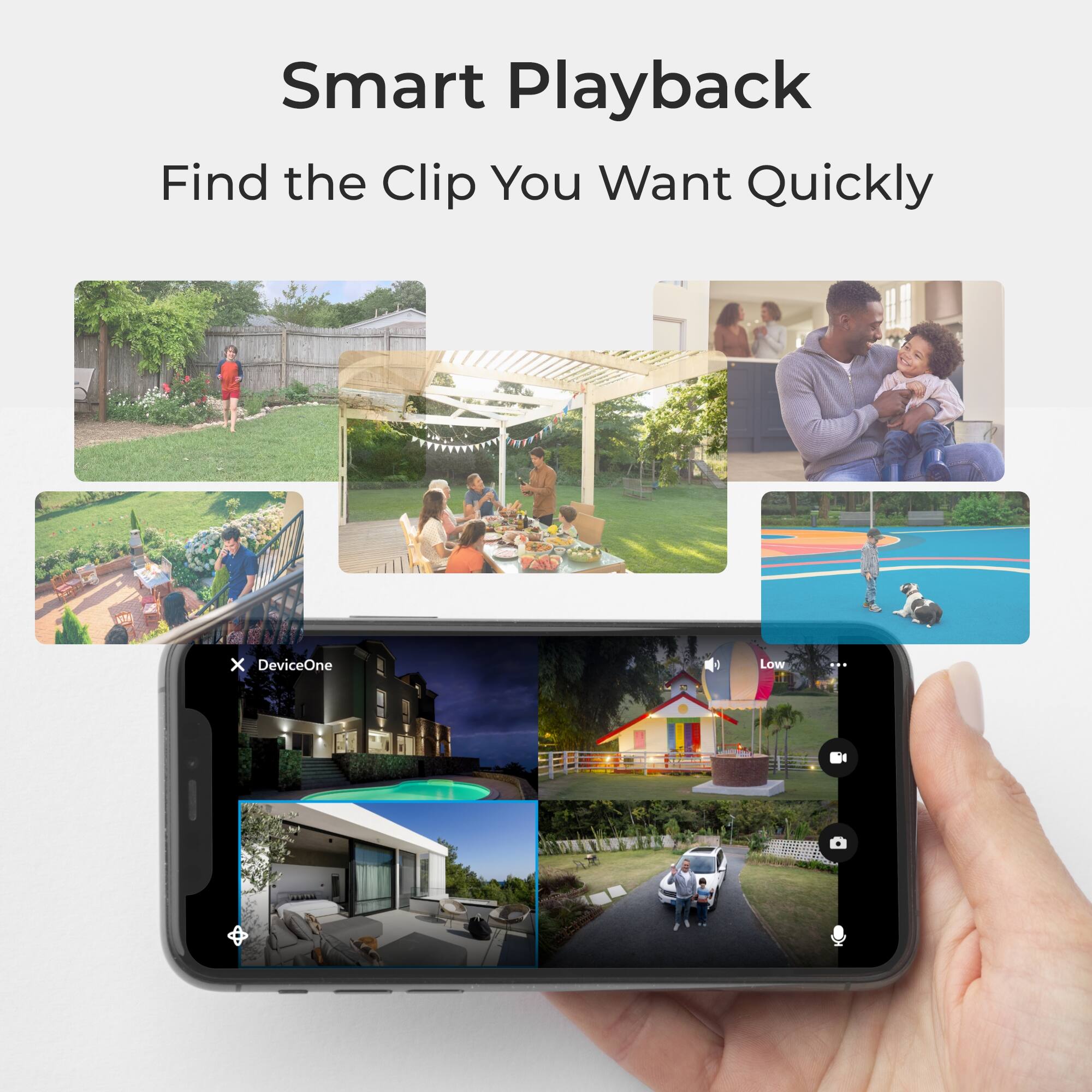 Smart Playback  
Find the Clip You Want Quickly