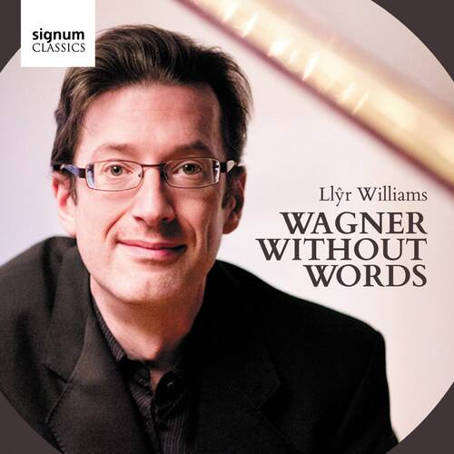 signum CLASSICS

Llyr Williams  
WAGNER WITHOUT WORDS