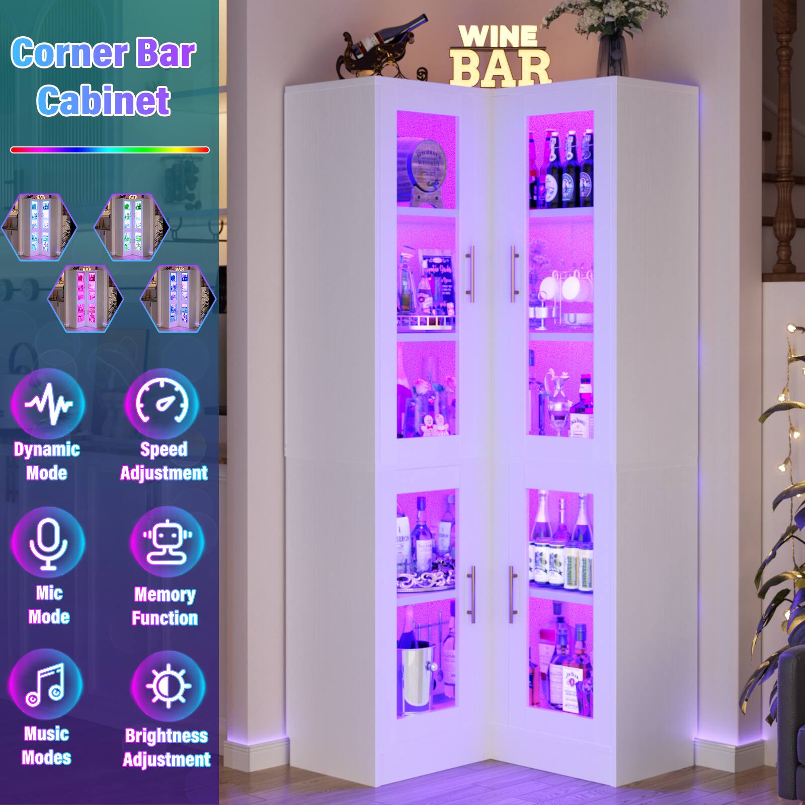 Corner Bar Cabinet  
WINE BAR  

Dynamic Mode  
Speed Adjustment  
Mic Mode  
Memory Function  
Music Modes  
Brightness Adjustment