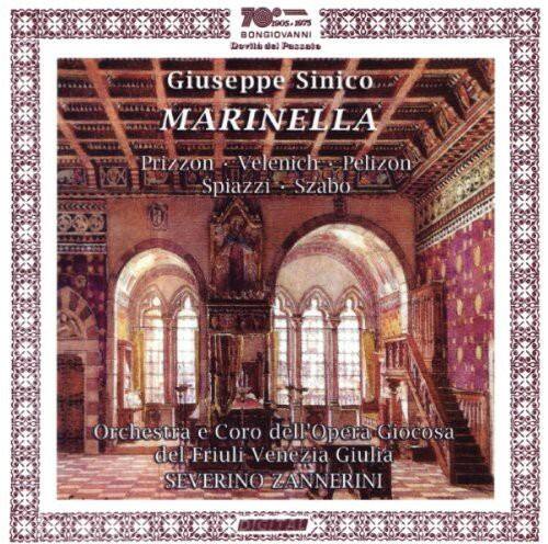 70. 7905 19/75  
Giuseppe Sinico  
MARINELLA  
Prizzon - Velenich - Pelizon - Spiazzi - Szabo  
Orchestra e Coro dell'Opera Gioconda del Friuli Venezia Giulia  
SEVERINO ZANNERINI
