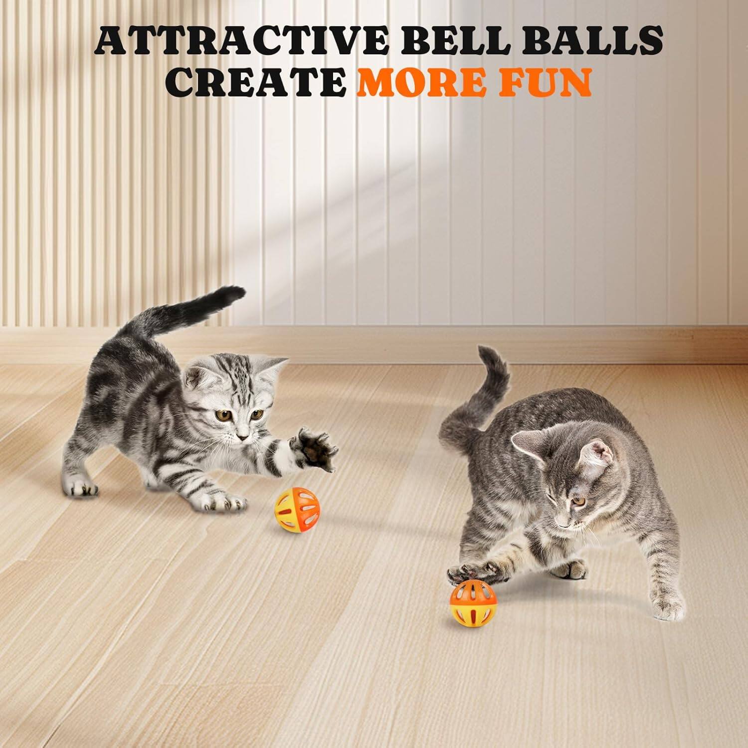 Attractive bell balls create more fun.
