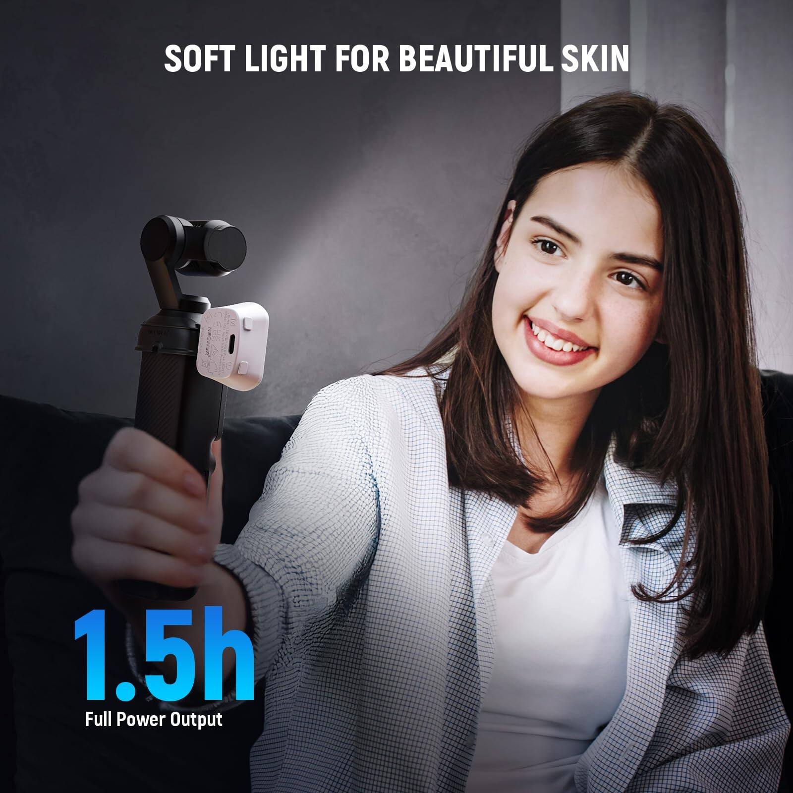 SOFT LIGHT FOR BEAUTIFUL SKIN

1.5h Full Power Output