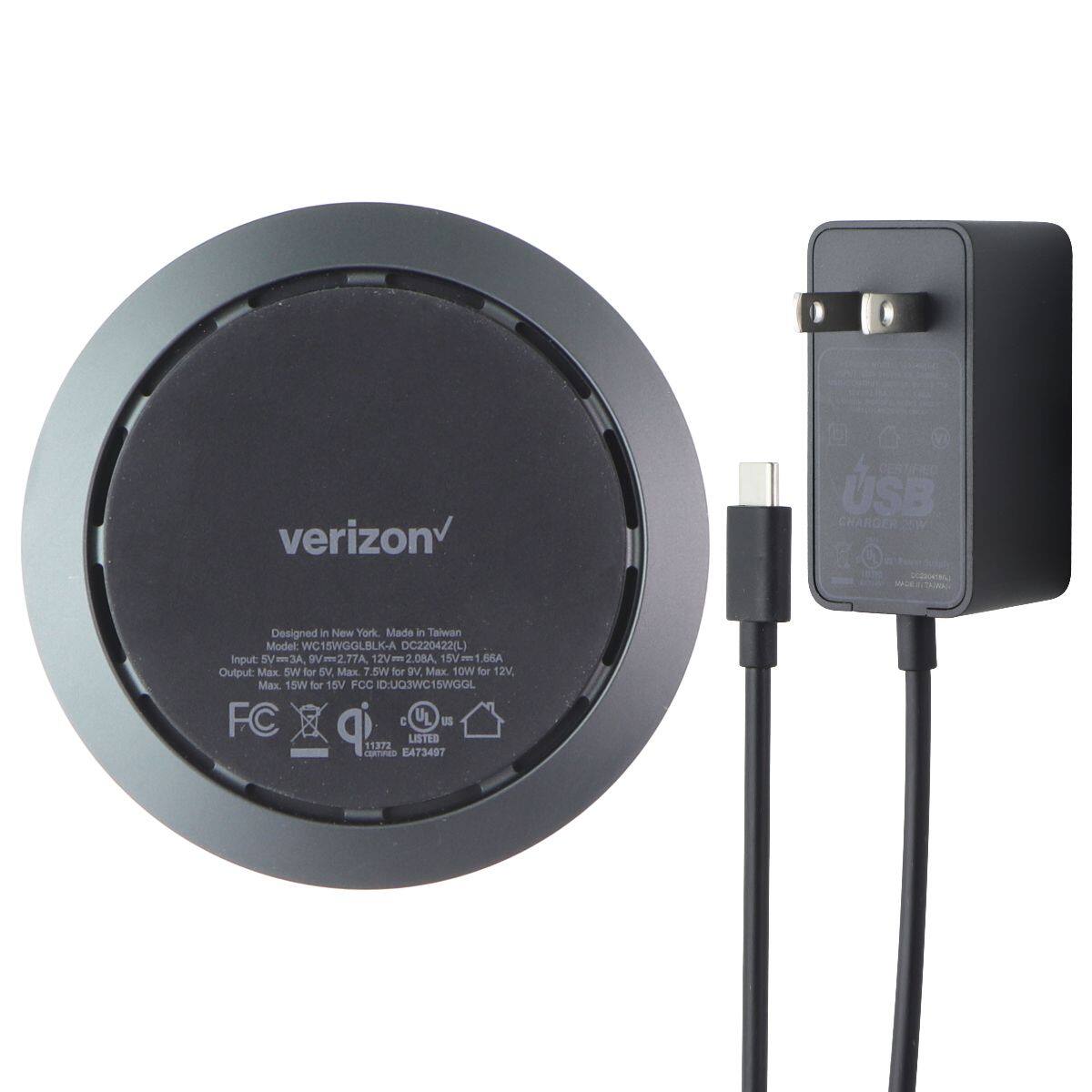 verizonv

USB CHARGER

Designed in New York. Made in Taiwan

Model: WC15WGGLBLK-A DC220422(L)

Input: 5V=3A, 9V=2.77A, 12V=2.08A, 15V=1.66A

Output: Max. 5W for 5V, Max. 7.5W for 9V, Max. 10W for 12V, Max. 15W for 15V

FCC D:UQ3WC15WGGL

FC P US LISTED 11372

CERTIFIED E473497