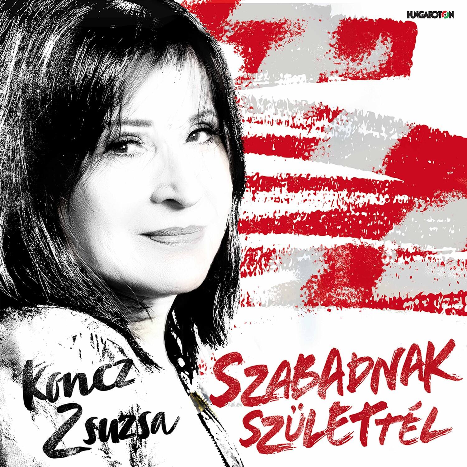 Konz Zsuzsa  
SZABADNAK SZÜLETTEL