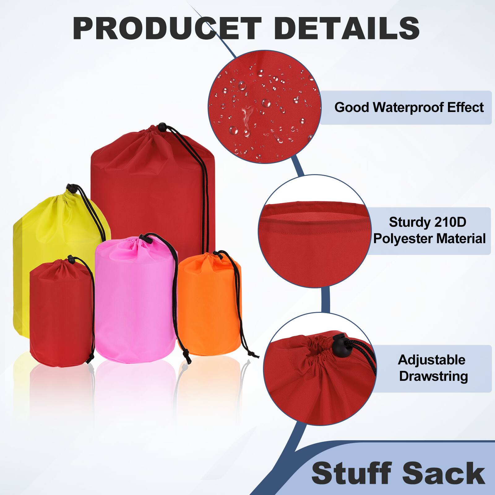 PRODUCT DETAILS  
- Good Waterproof Effect  
- Sturdy 210D Polyester Material  
- Adjustable Drawstring  
- Stuff Sack