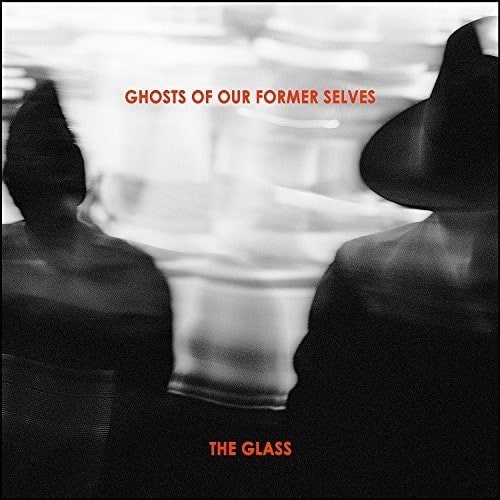 Ghosts Of Our Former Selves - Glass   - COMPACT DISCS [CD] price history on PriceWatchPro
