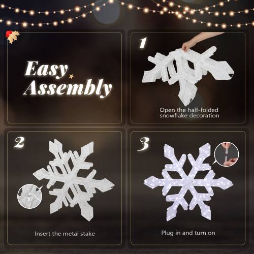 Easy Assembly

1. Open the half-folded snowflake decoration

2. Insert the metal stake

3. Plug in and turn on