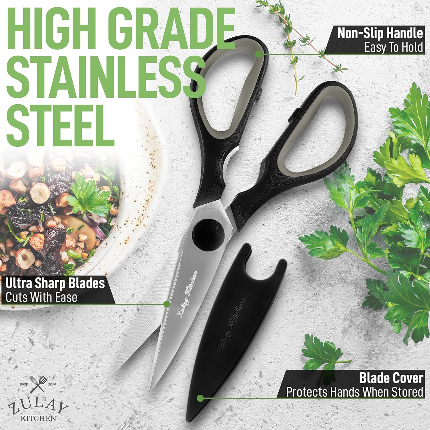 HIGH GRADE STAINLESS STEEL  
Non-Slip Handle Easy To Hold  
Ultra Sharp Blades Cuts With Ease  
Blade Cover Protects Hands When Stored  

ZULAY KITCHEN