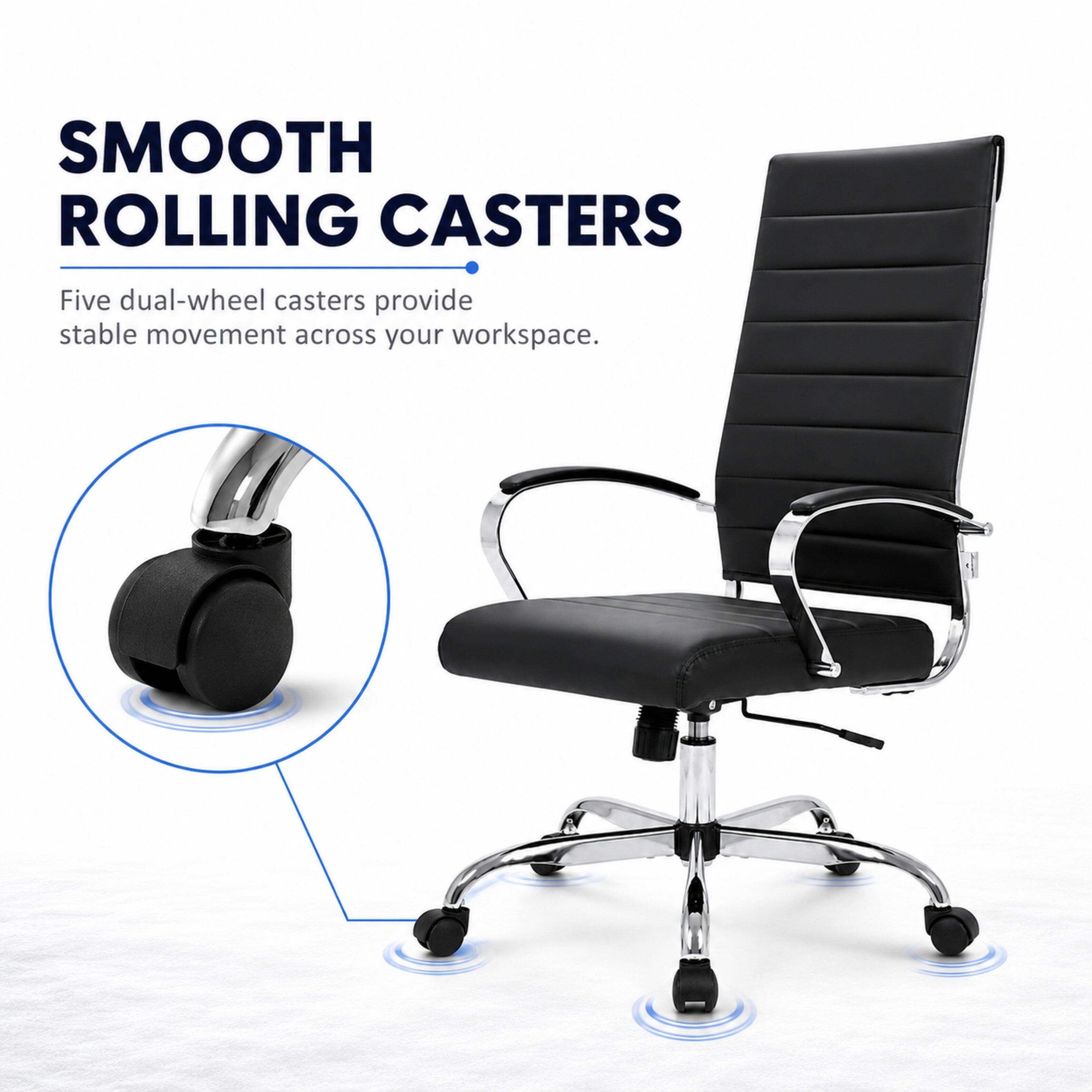 SMOOTH ROLLING CASTERS  
Five dual-wheel casters provide stable movement across your workspace.