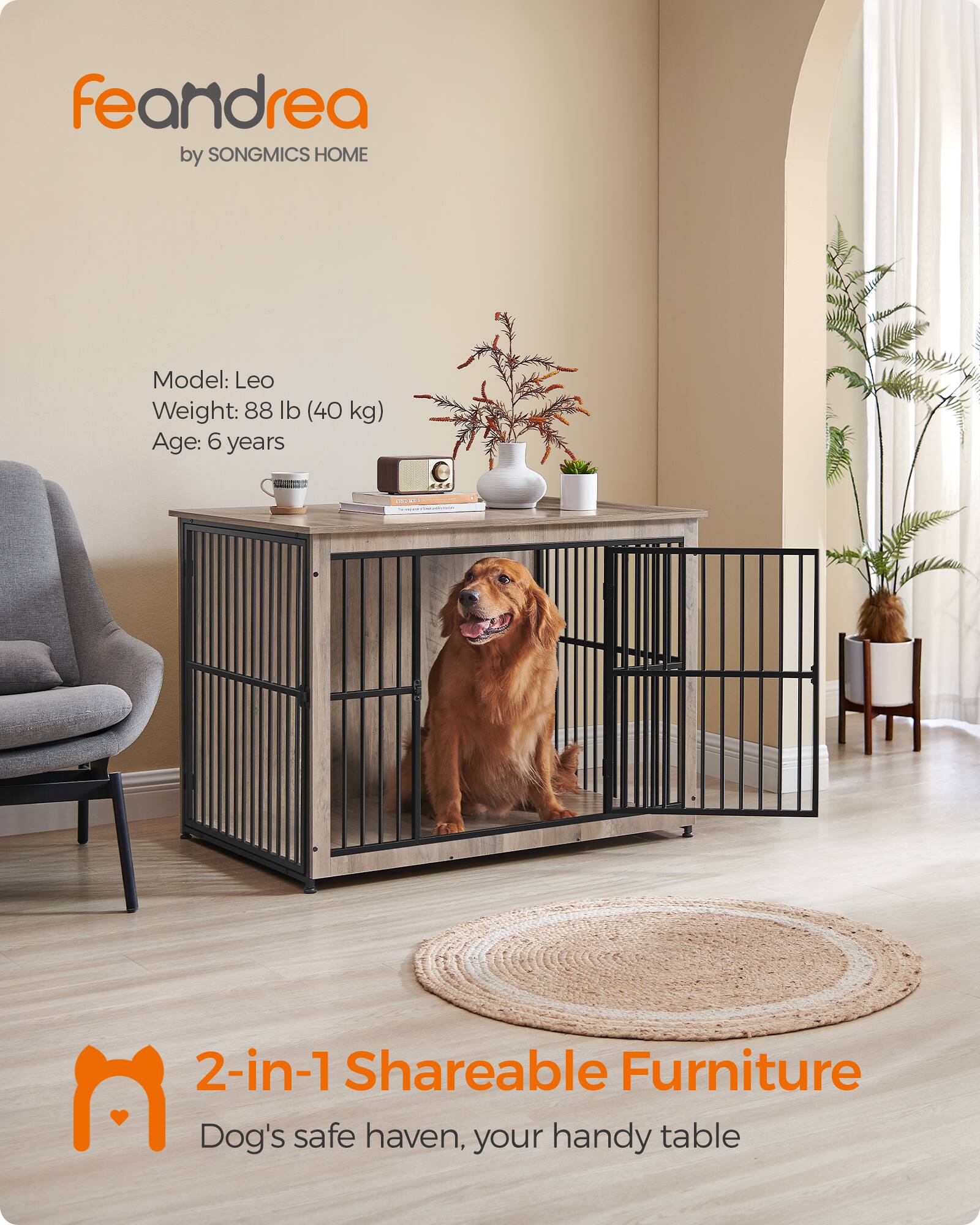 feandrea by SONGMICS HOME

Model: Leo  
Weight: 88 lb (40 kg)  
Age: 6 years

2-in-1 Shareable Furniture  
Dog's safe haven, your handy table