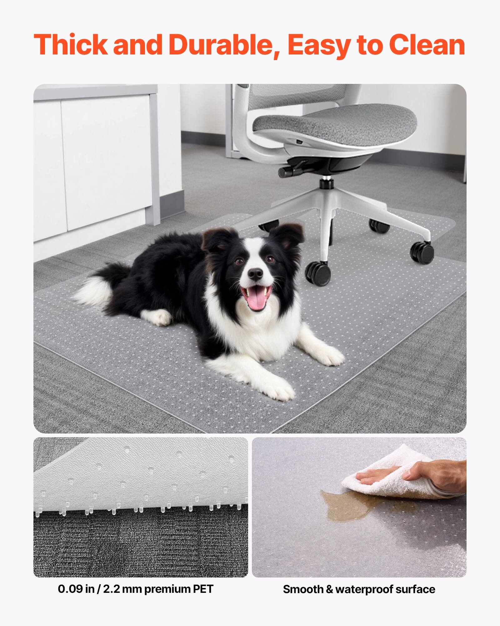 Thick and Durable, Easy to Clean

0.09 in/2.2 mm premium PET

Smooth & waterproof surface