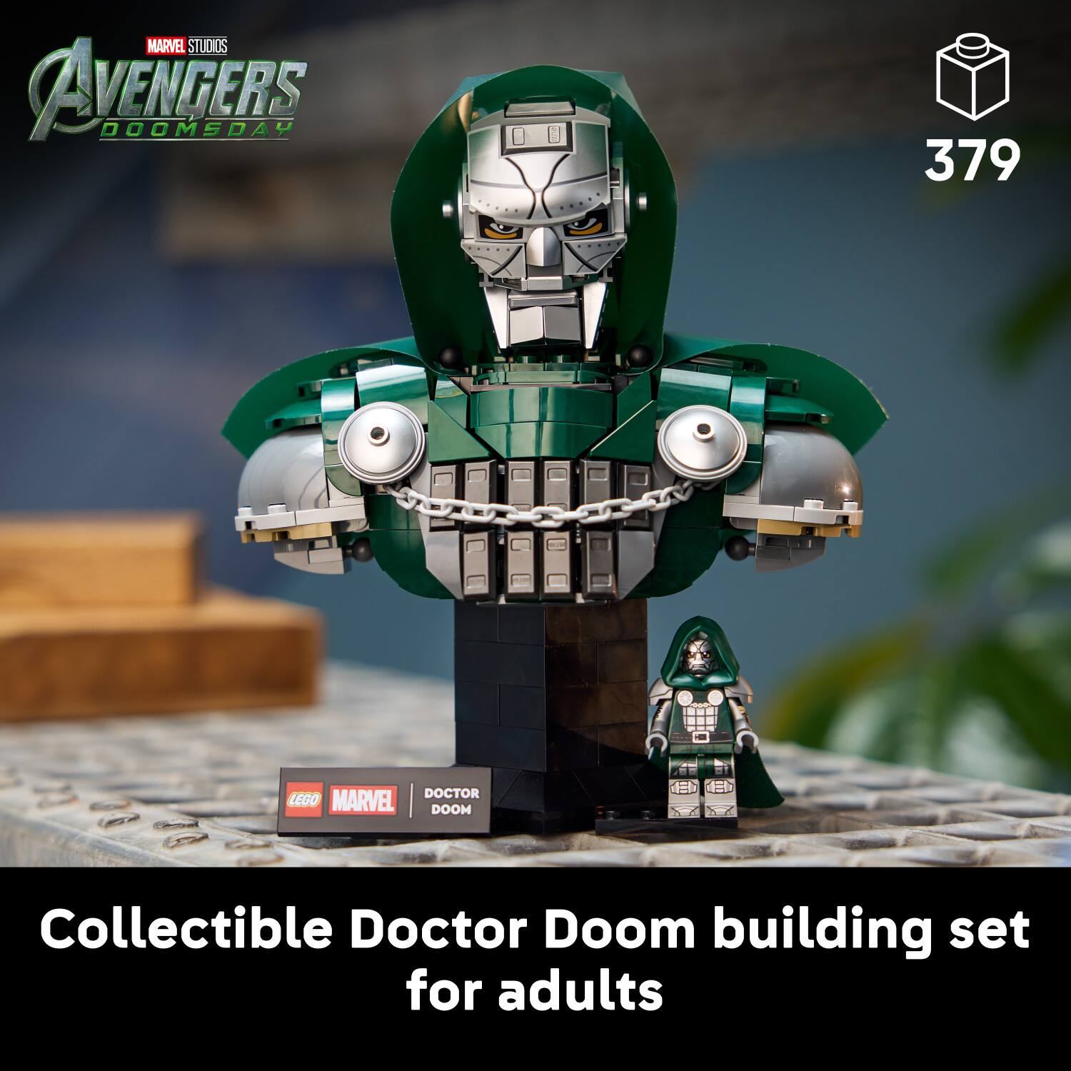 MARVEL STUDIOS AVENGERS DOOMSDAY

379

DOCTOR LEGO MARVEL DOOM

Collectible Doctor Doom building set for adults