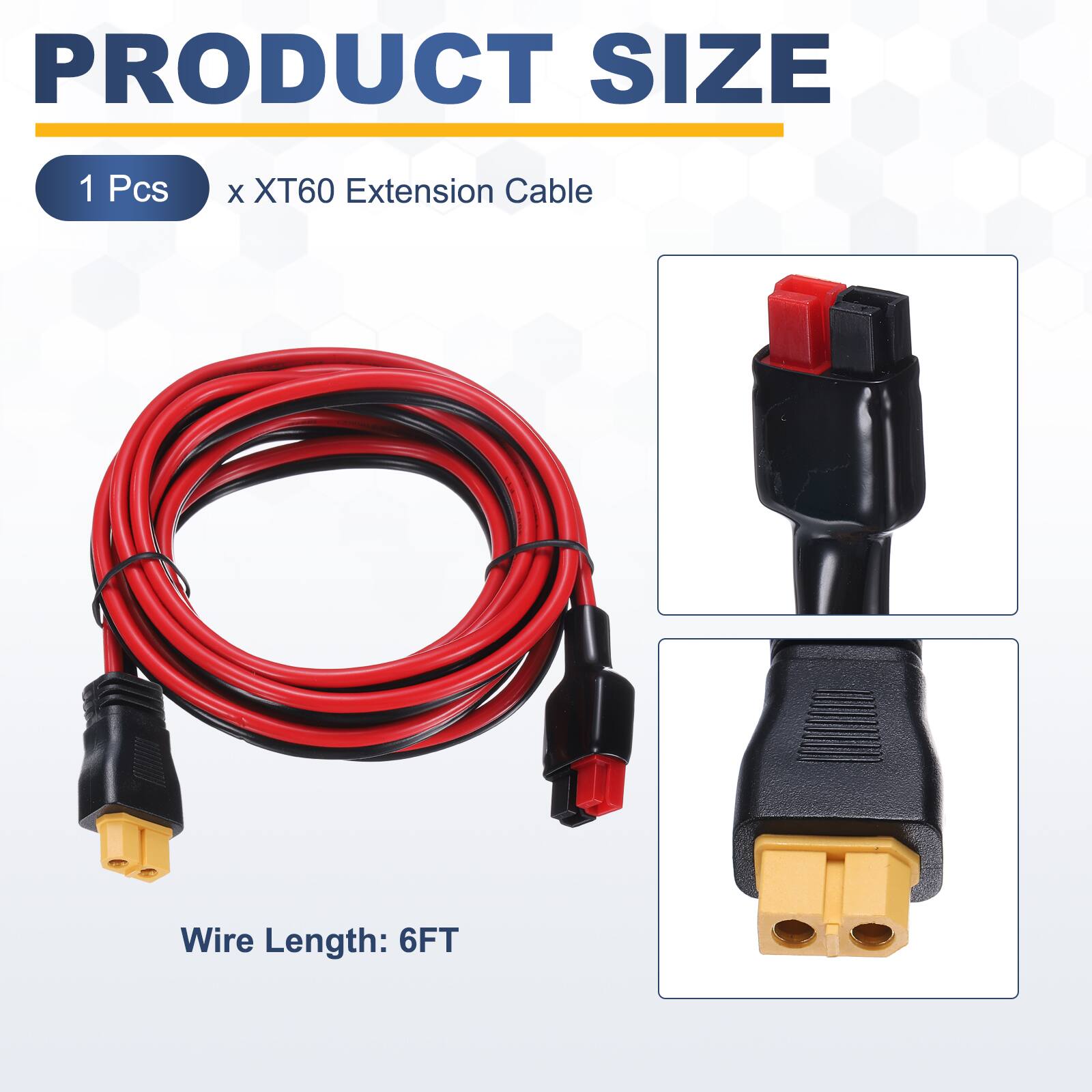PRODUCT SIZE

1 Pcs x XT60 Extension Cable

Wire Length: 6FT