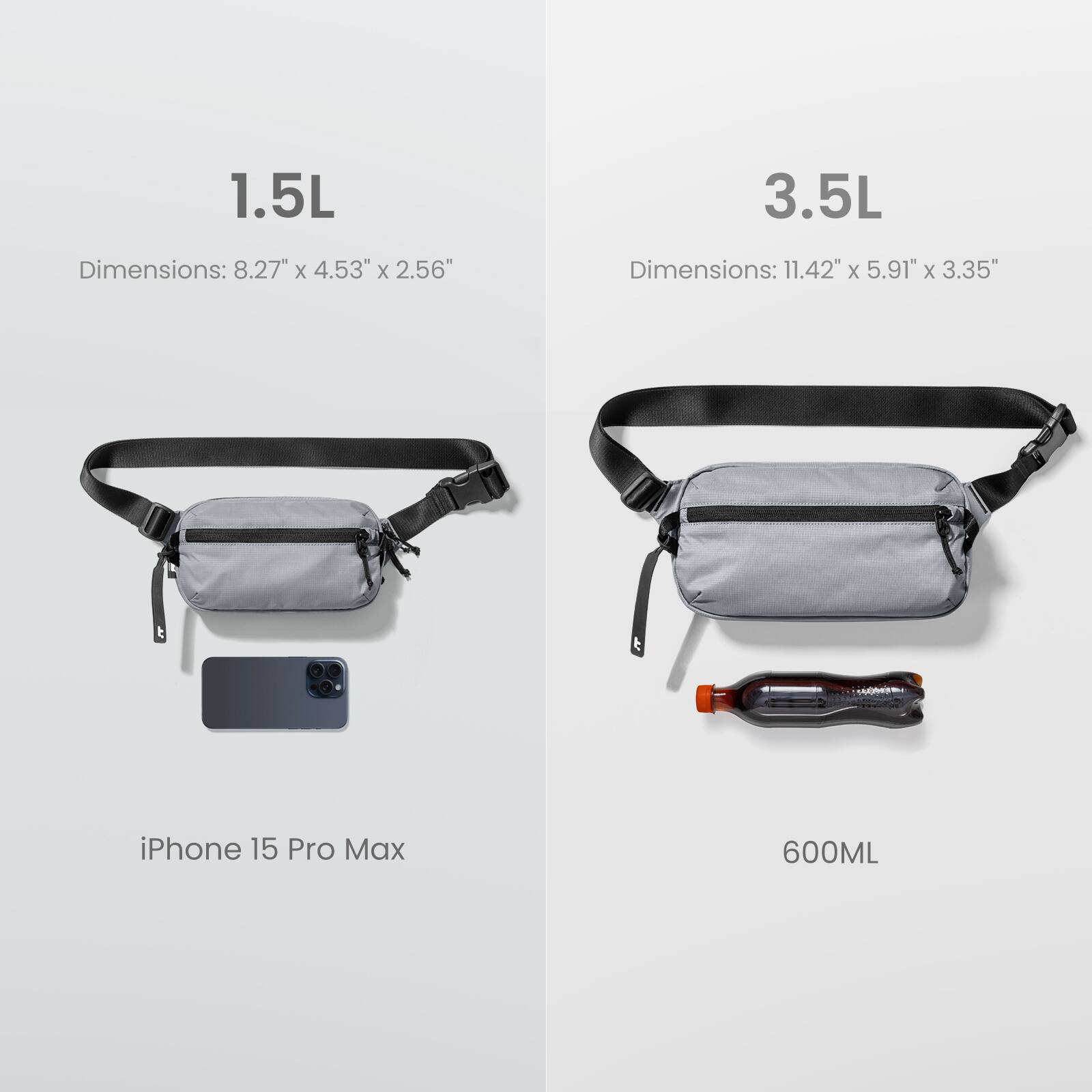 Grouped text:

1.5L 3.5L
Dimensions: 8.27" X 4.53" X 2.56"
Dimensions: 11.42" X 5.91" X 3.35"
iPhone 15 Pro Max 600ML