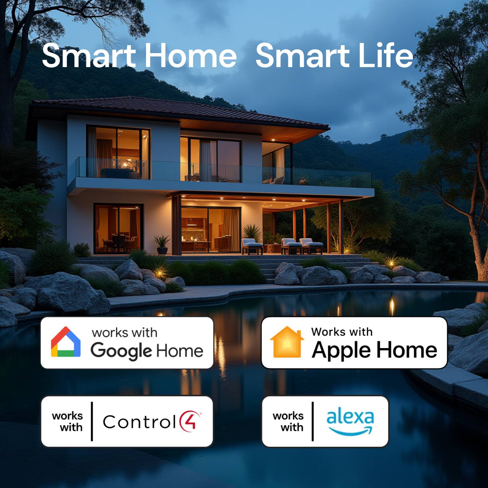 Smart Home Smart Life works with Google Home, Apple Home, and Control 4, and also works with Alexa.