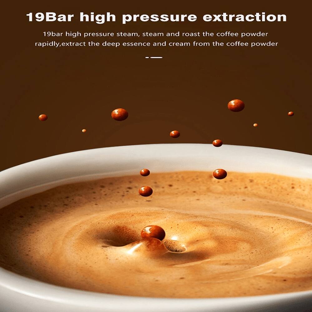 19Bar high pressure extraction  
19bar high pressure steam, steam and roast the coffee powder rapidly, extract the deep essence and cream from the coffee powder