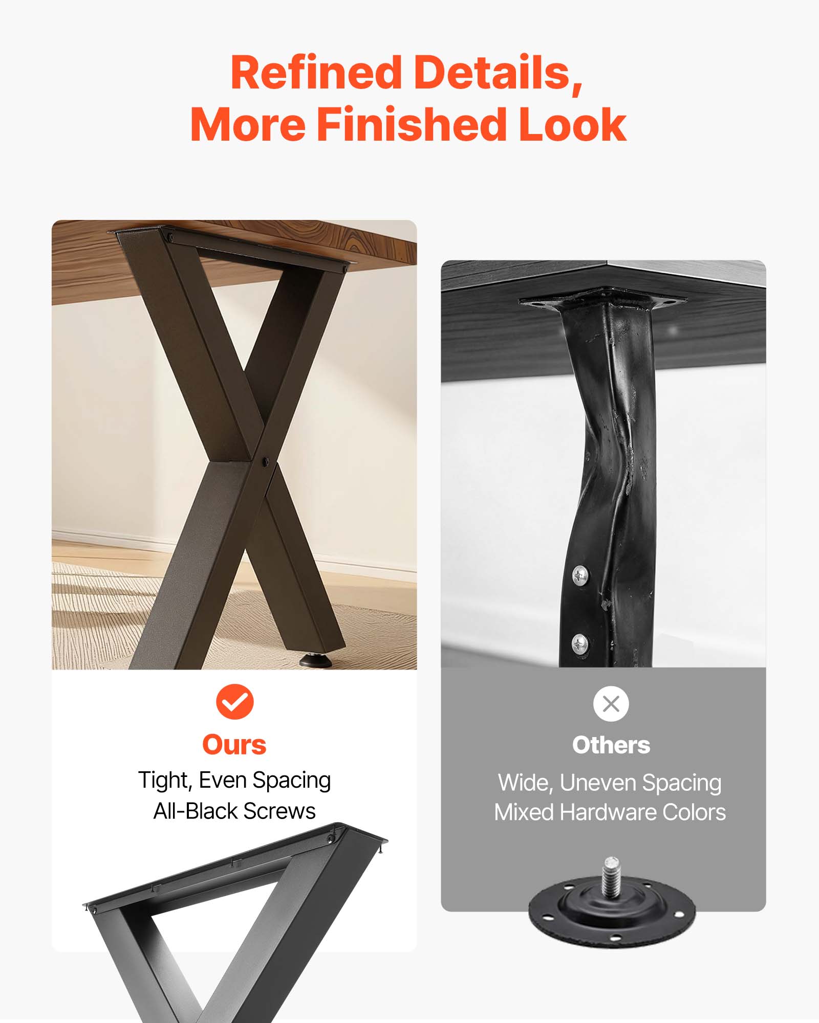 Refined Details, More Finished Look

Ours
Tight, Even Spacing
All-Black Screws

Others
Wide, Uneven Spacing
Mixed Hardware Colors