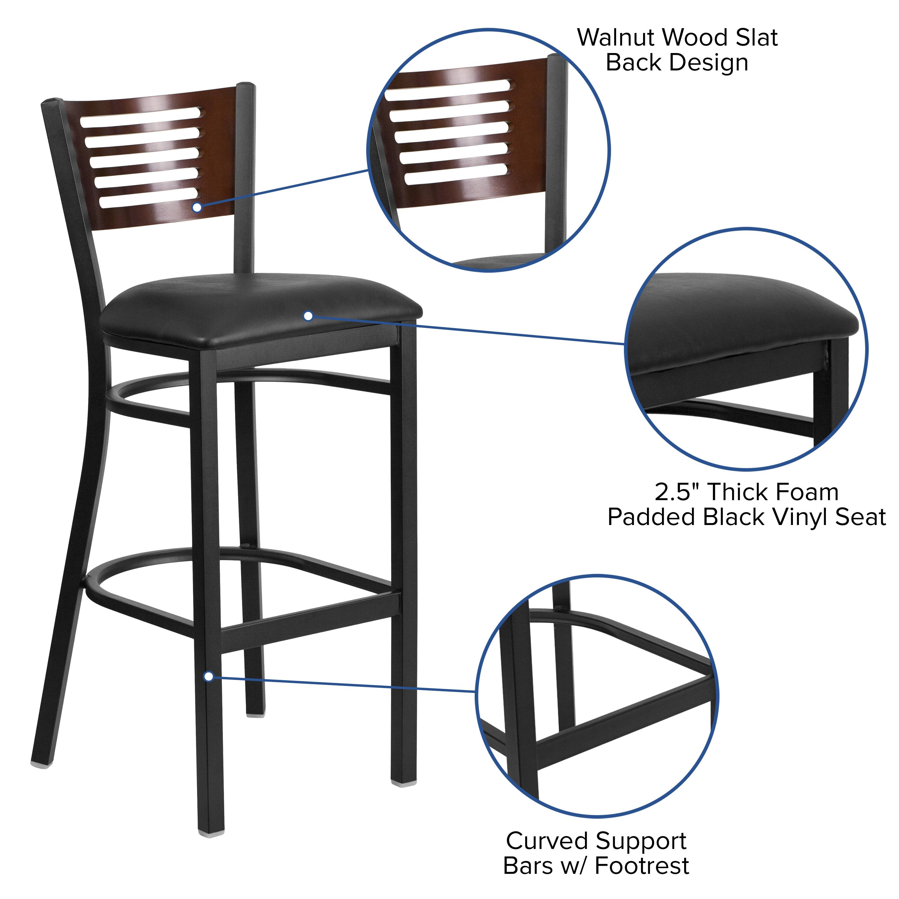 Walnut Wood Slat Back Design  
2.5" Thick Foam Padded Black Vinyl Seat  
Curved Support Bars w/ Footrest