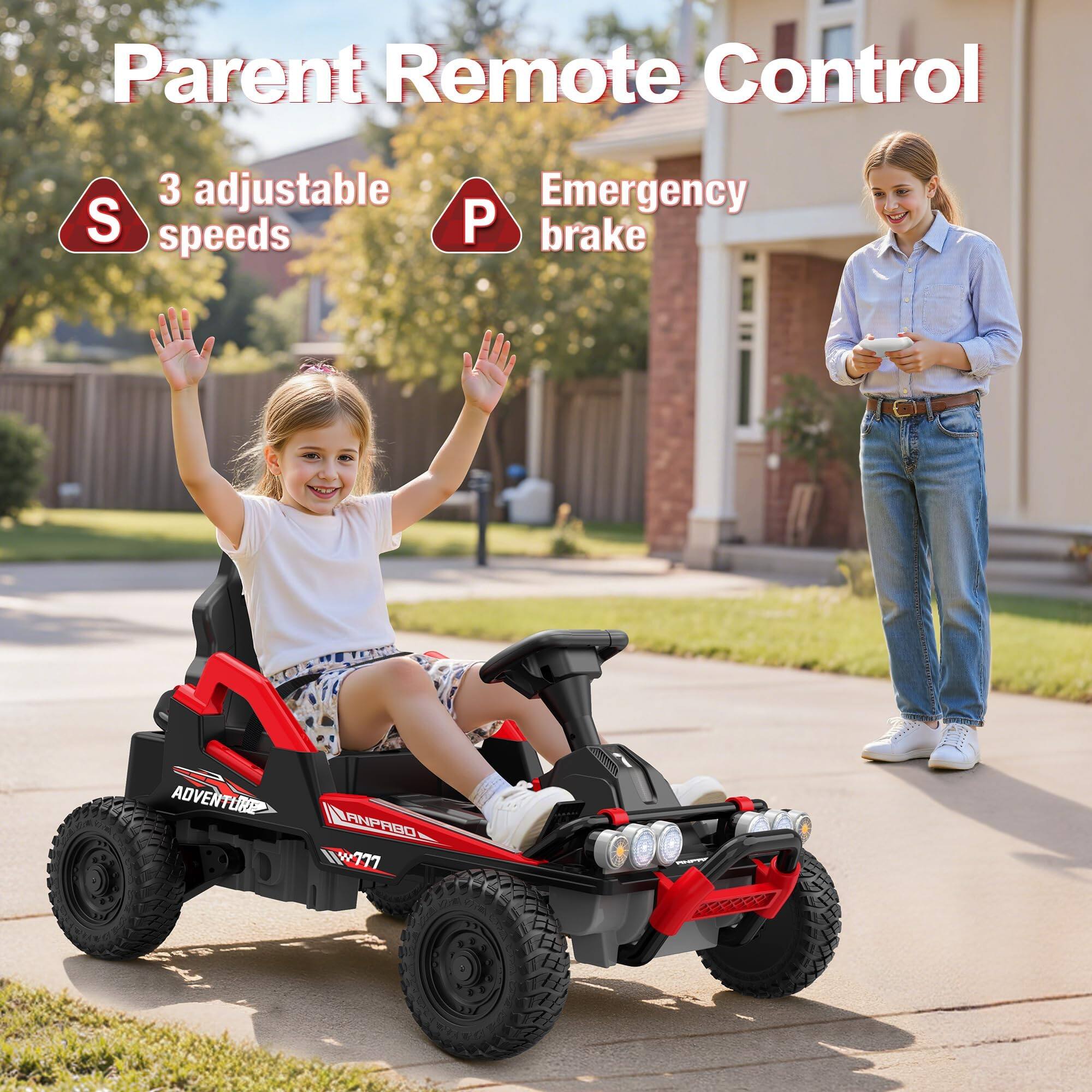 Parent Remote Control  
3 adjustable S speeds  
Emergency P brake  
ADVENTURE  
ANPABO  
WIETTY