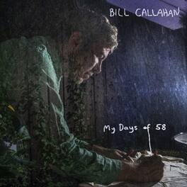 Bill Callahan - My Days of 58 - CASSETTES