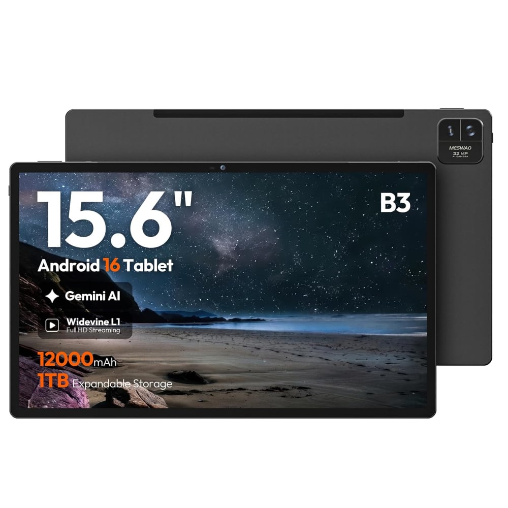MESWAO 32 MP  
15.6" Android 16 Tablet  
B3  
Gemini AI  
Widevine L1 Full HD Streaming  
12000mAh 1TB Expandable Storage