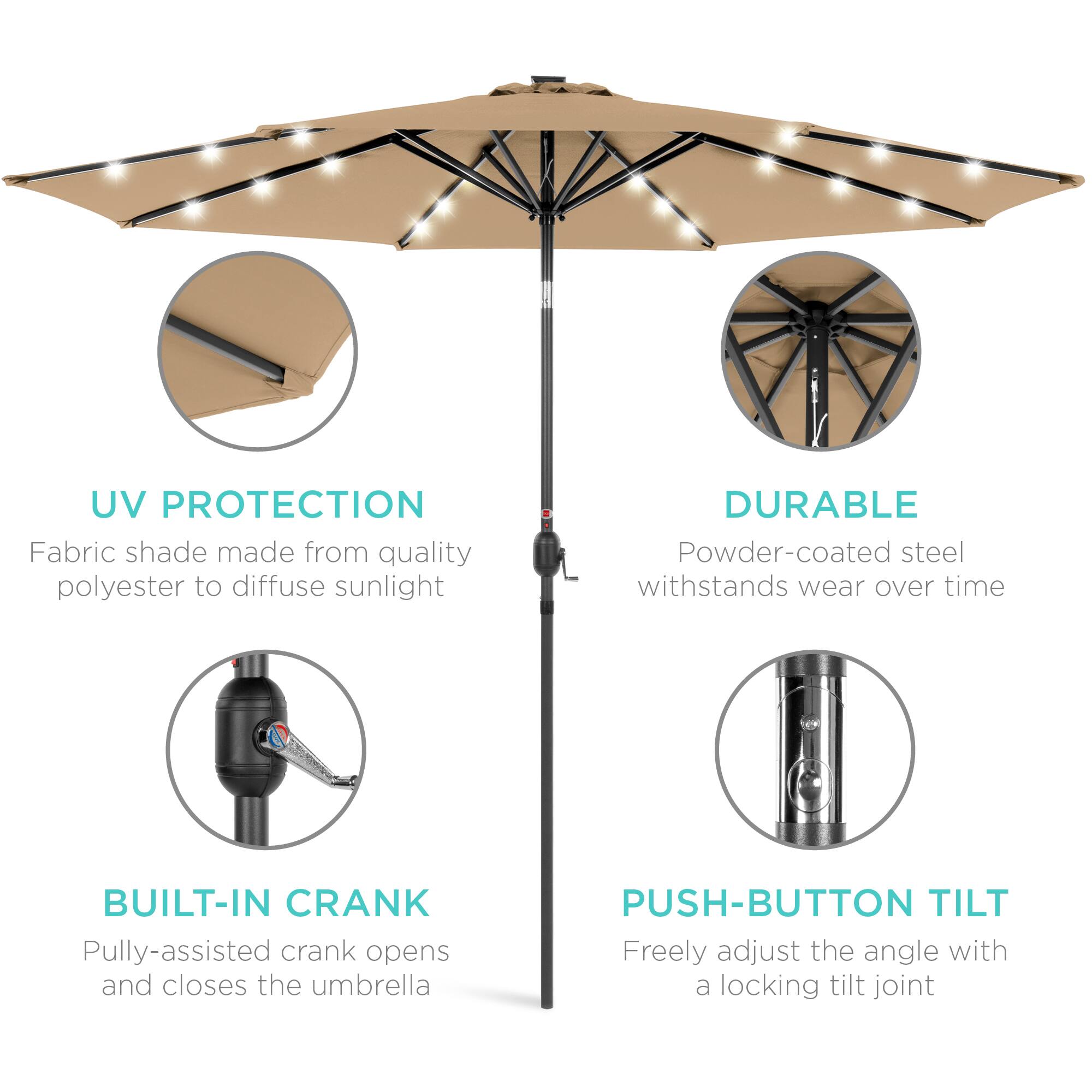 UV Protection: Fabric shade made from quality polyester to diffuse sunlight.  
Durable: Powder-coated steel withstands wear over time.  
Built-in Crank: Pulley-assisted crank opens and closes the umbrella.  
Push-button Tilt: Freely adjust the angle with a locking tilt joint.