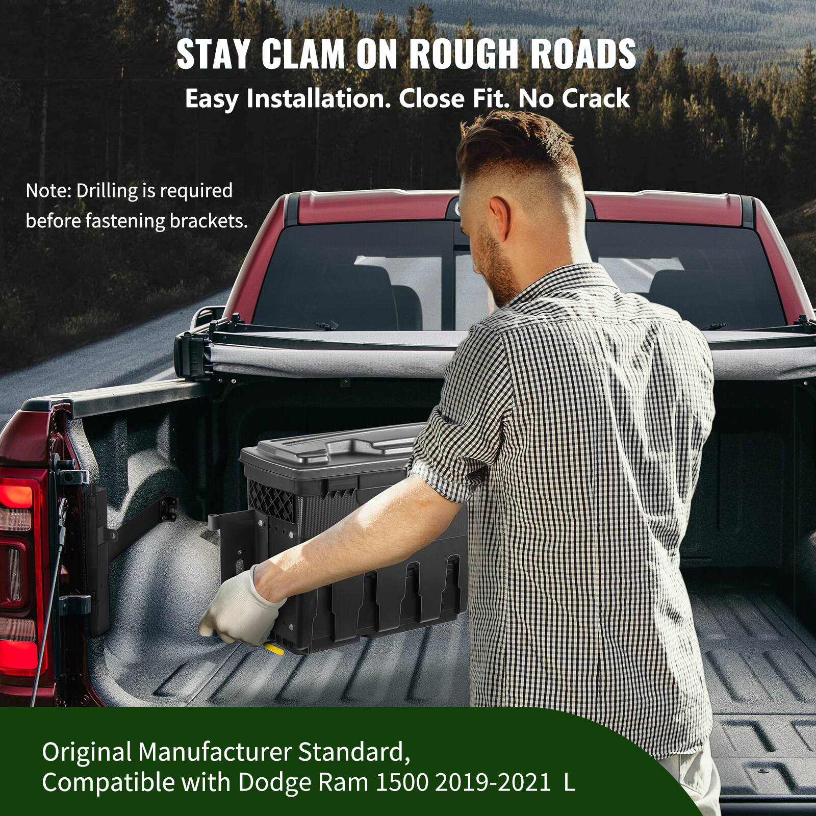 STAY CLAM ON ROUGH ROADS  
Easy Installation. Close Fit. No Crack  

Note: Drilling is required before fastening brackets.  

Original Manufacturer Standard, Compatible with Dodge Ram 1500 2019-2021 L