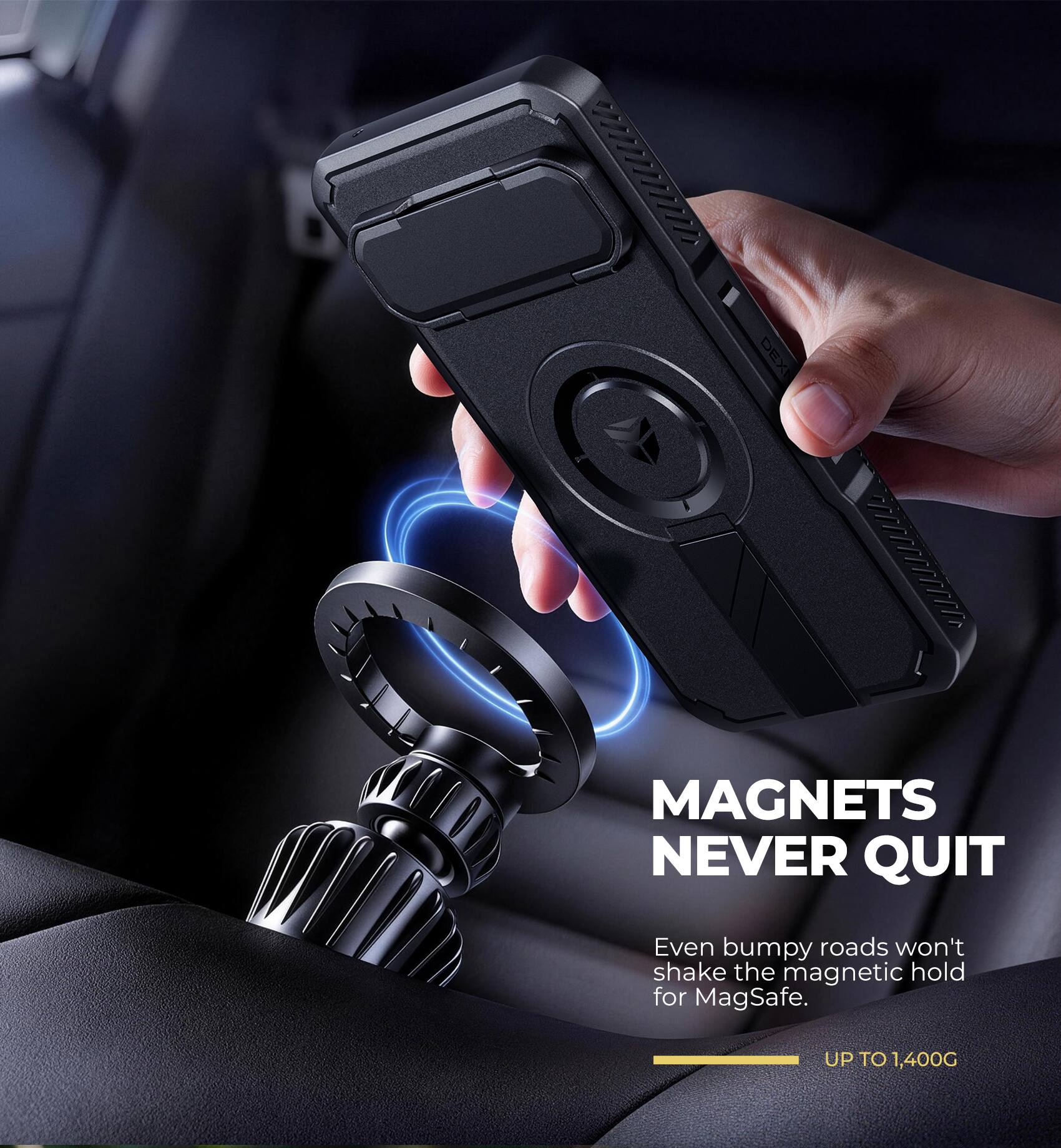 MAGNETS NEVER QUIT

Even bumpy roads won't shake the magnetic hold for MagSafe.

UP TO 1,400G