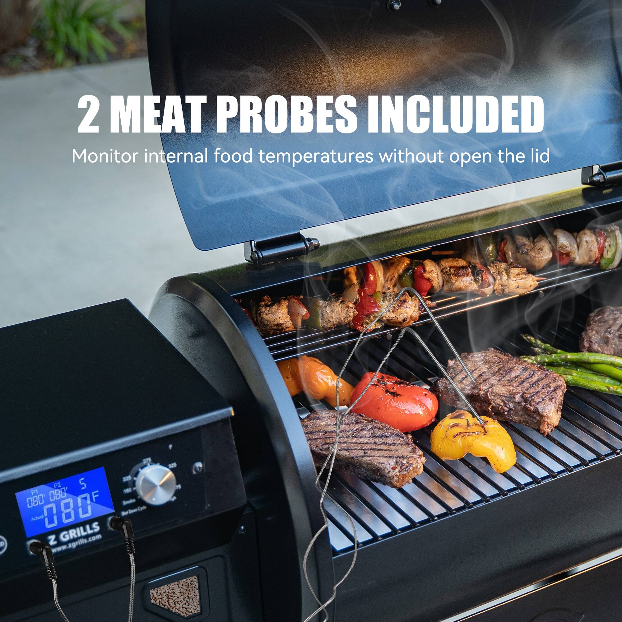 2 MEAT PROBES INCLUDED  
Monitor internal food temperatures without opening the lid  

P1 P2 S  
080 080 080 F  
Aduc 080 - Z GRILLS  
www.zgrills.com