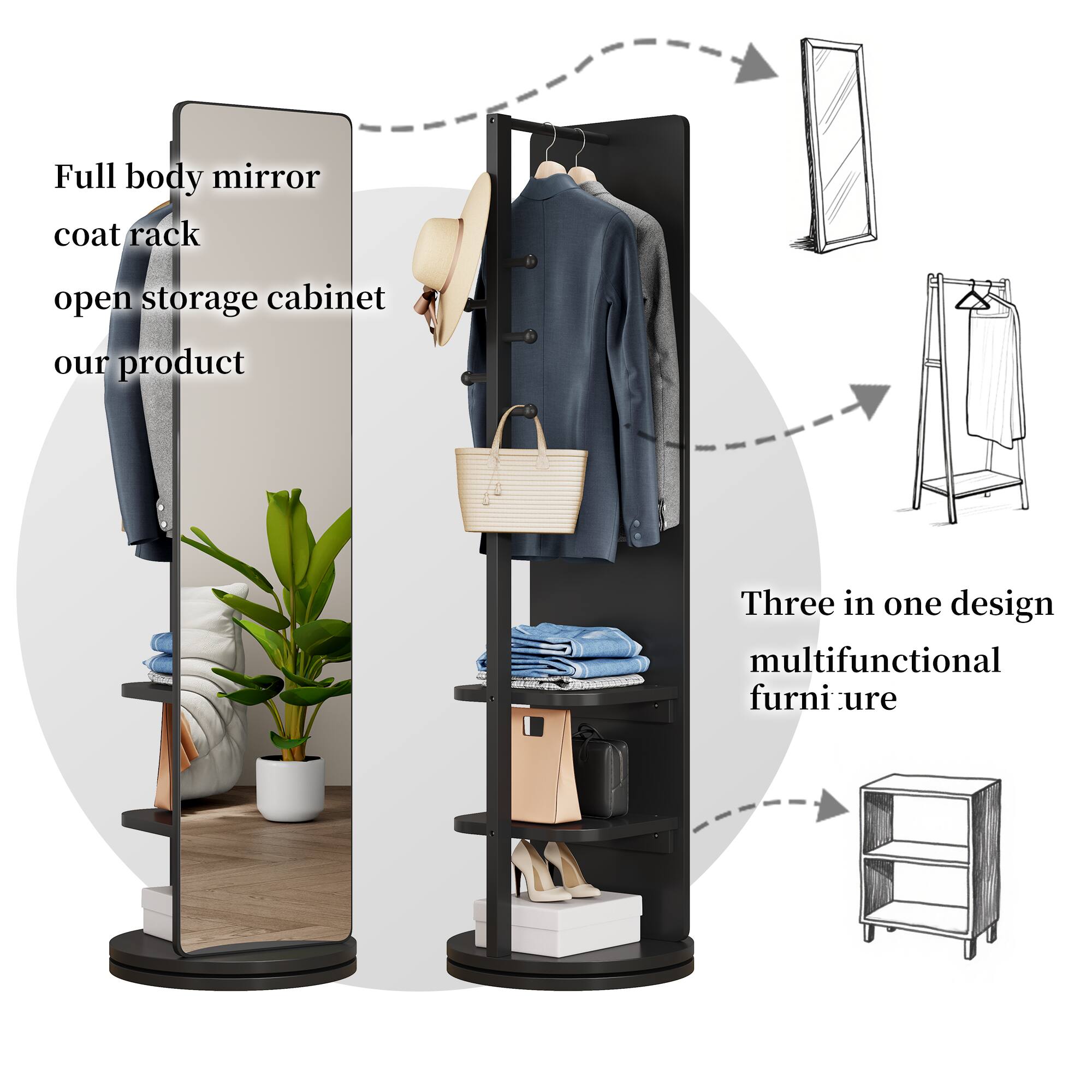 Full body mirror  
coat rack  
open storage cabinet  
our product  

Three in one design  
multifunctional furniture