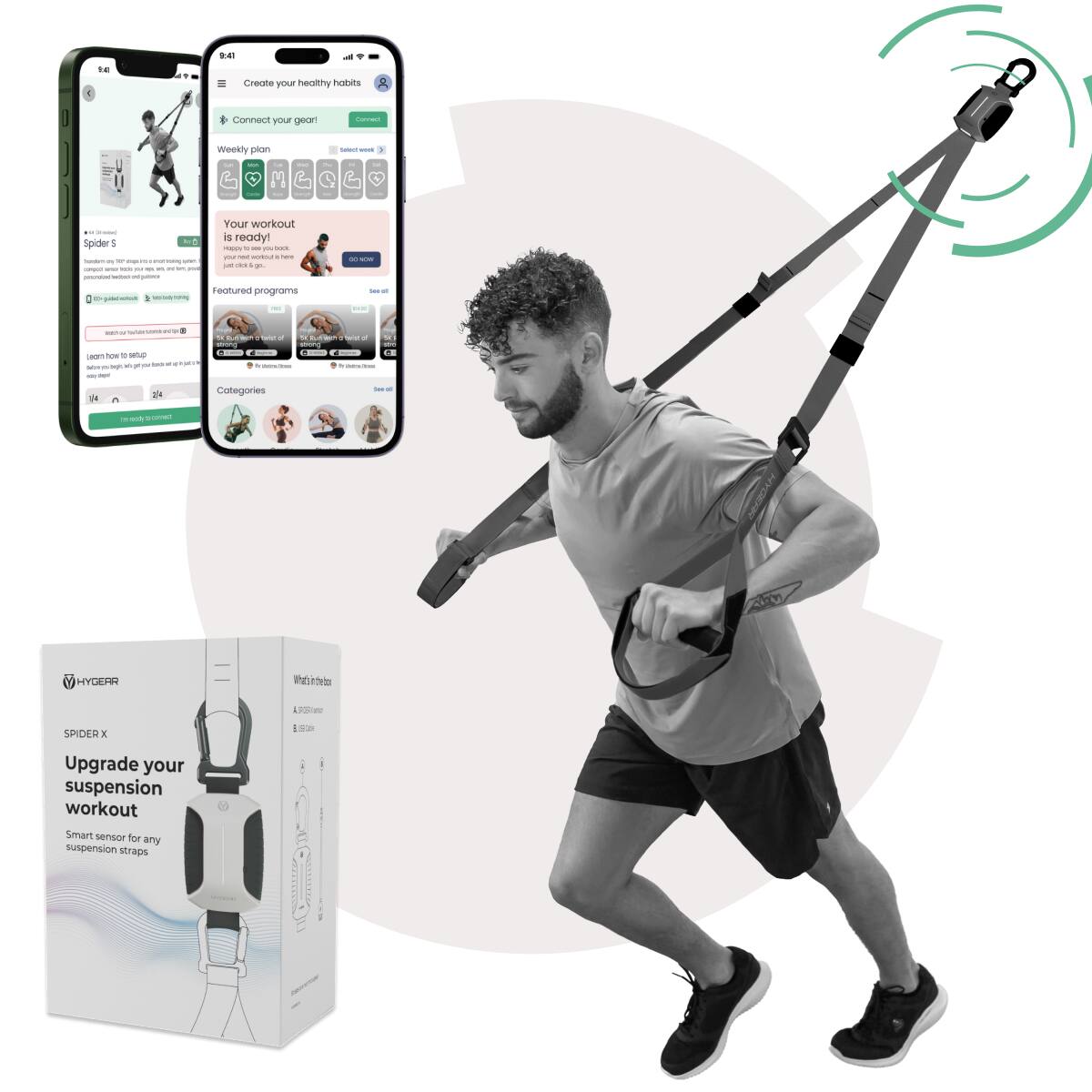 Sure, here is the corrected and grouped text from the image:

---

**Create your healthy habits**

- Connect your gear!

**Weekly plan**

**Your workout is ready!**

**Featured programs**

**Categories**

**Upgrade your suspension workout**

Smart sensor for any suspension straps

**SPIDER X**

**What's in the box**

- A. Portable
- B. Straps

**HYGEAR**

**Upgrade your suspension workout**

Smart sensor for any suspension straps

---

This text is organized based on the layout and content visible in the image.